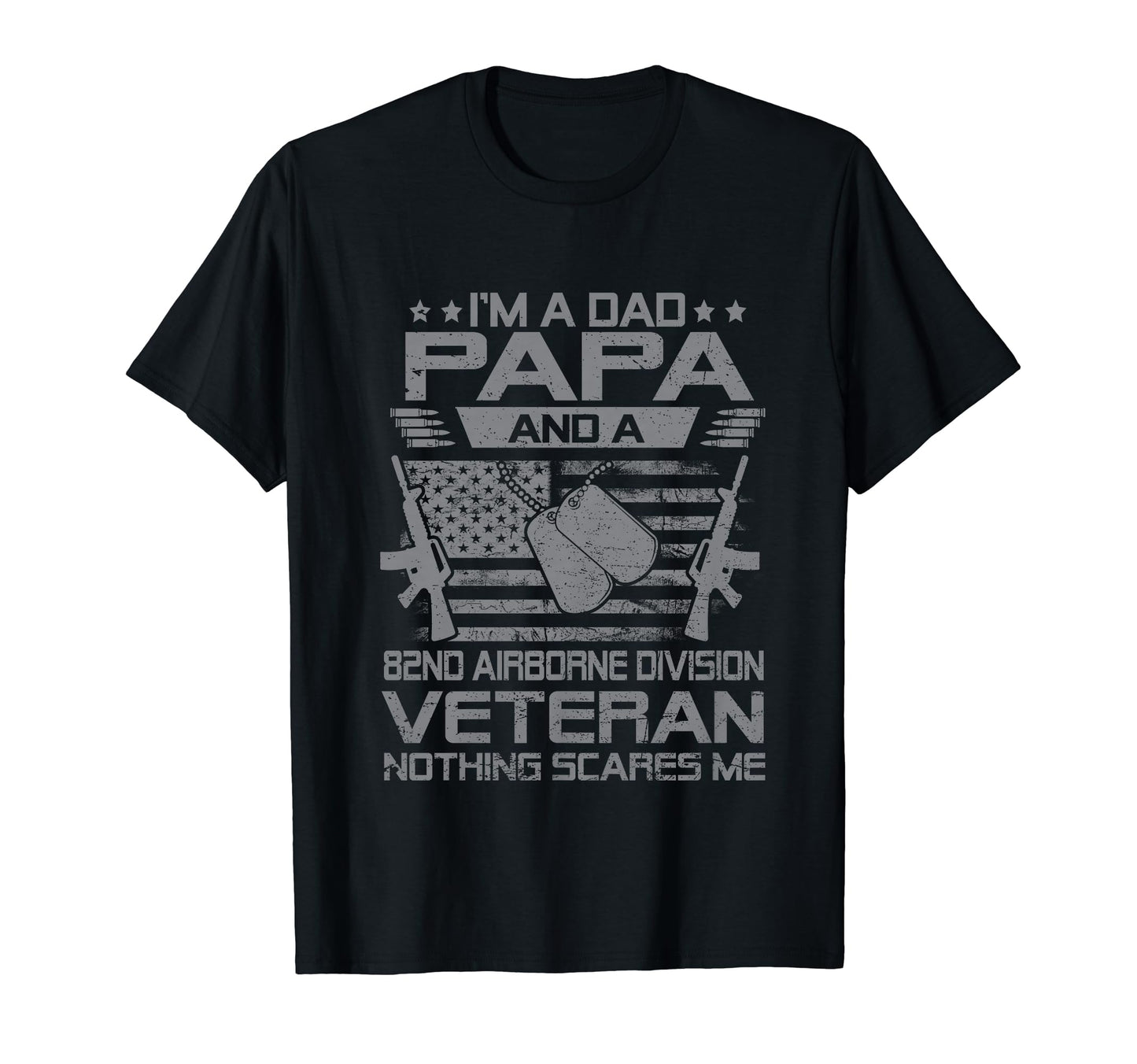 Im Dad Papa And 82Nd Airborne Division T-Shirt - Fun Novelty Design Unisex - T-Shirt, Sweatshirt, Hoodie