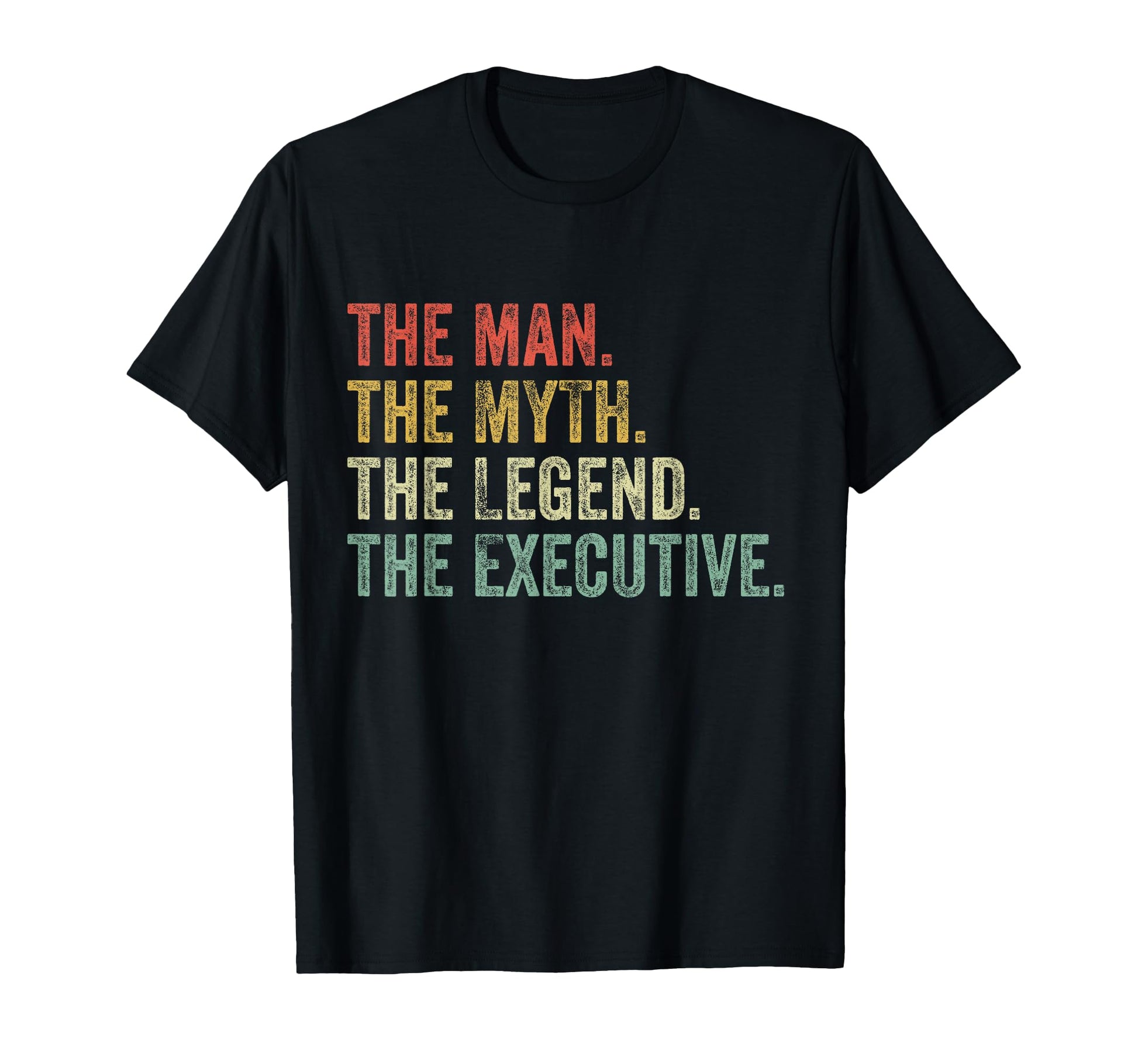 Myth Legend Executive Dad Ceo Chief T-Shirt - Unique Graphic Men Women - T-Shirt, Sweatshirt, Hoodie