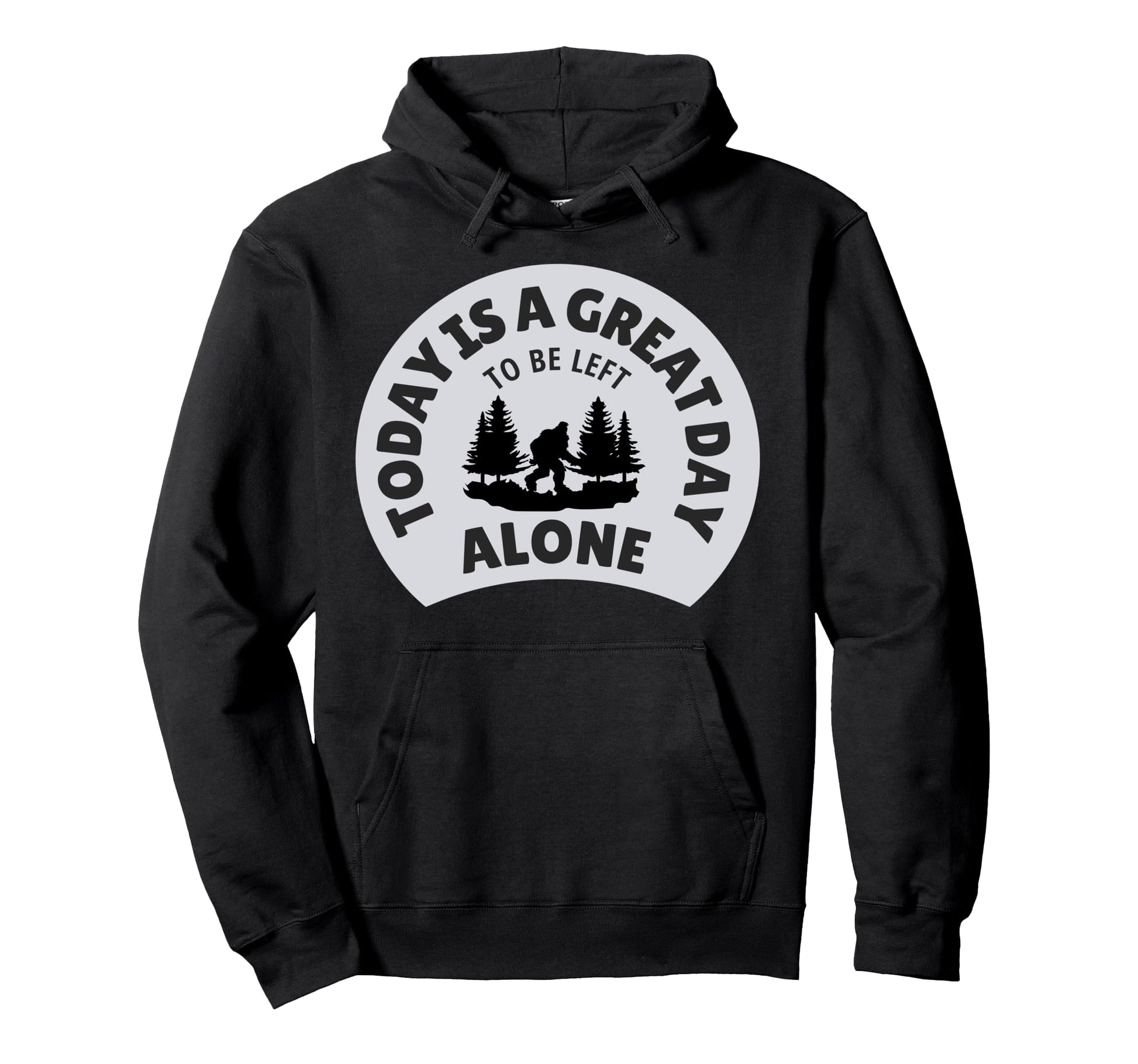 Sasquatch Big Foot Leave Me Alone Hoodie - Unique Graphic for Adults - T-Shirt, Sweatshirt, Hoodie