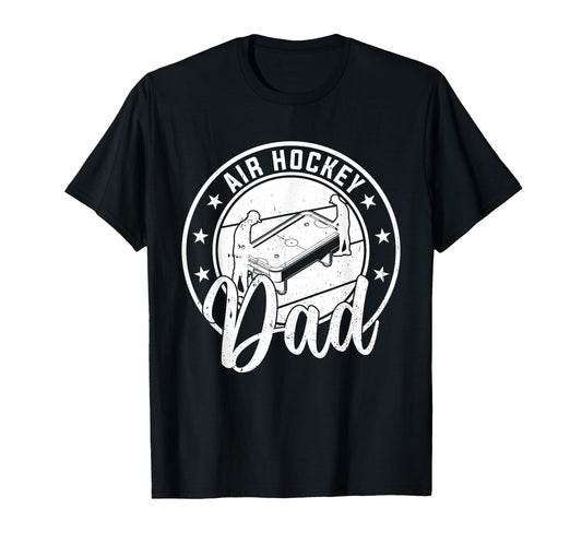 Air Hockey Player Daddy Air Hockey Dad T-Shirt - Novelty Apparel Men Women - T-Shirt, Sweatshirt, Hoodie