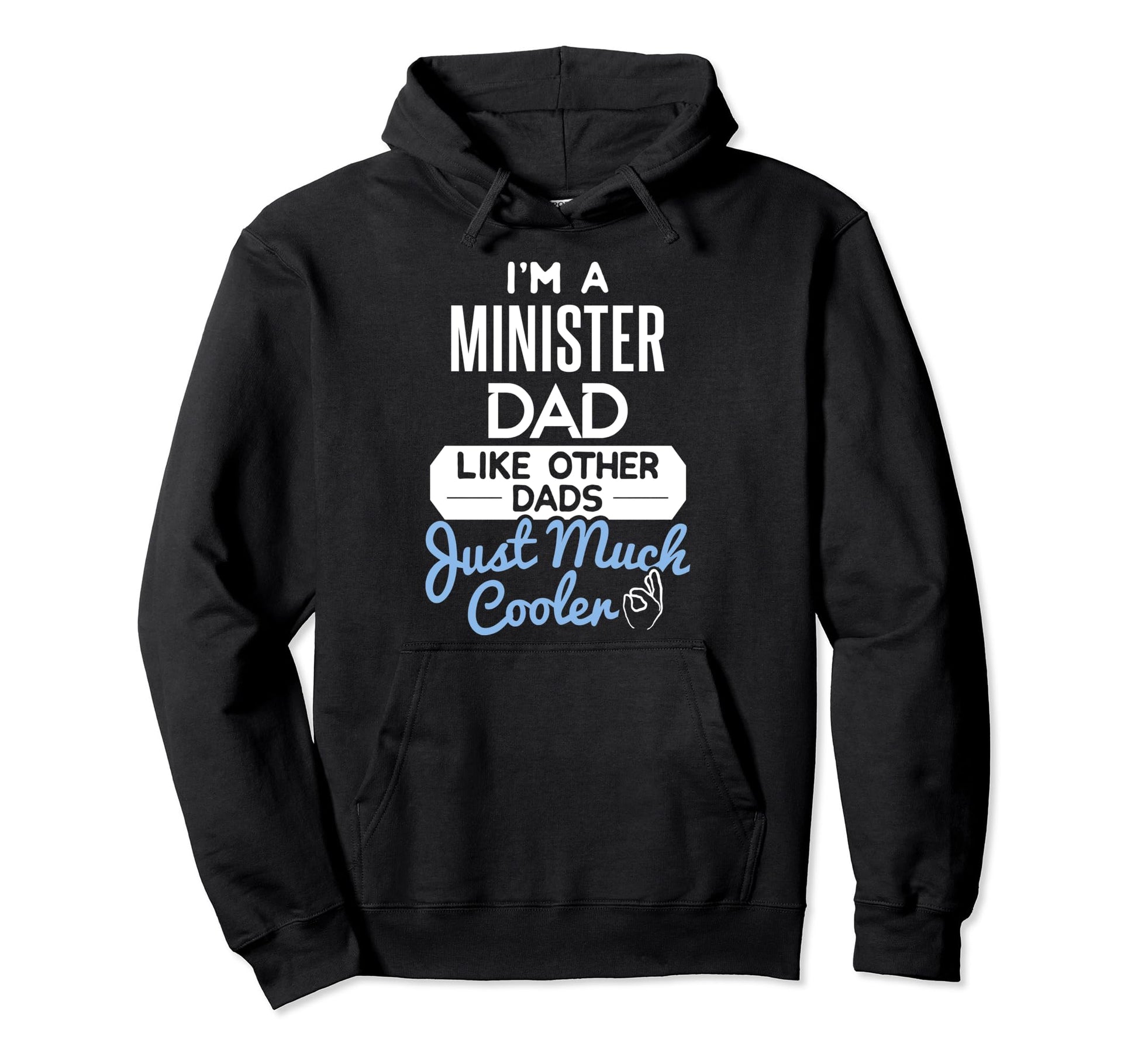 Fathers Day Minister Dad Hoodie - Custom Art Print Unisex - T-Shirt, Sweatshirt, Hoodie