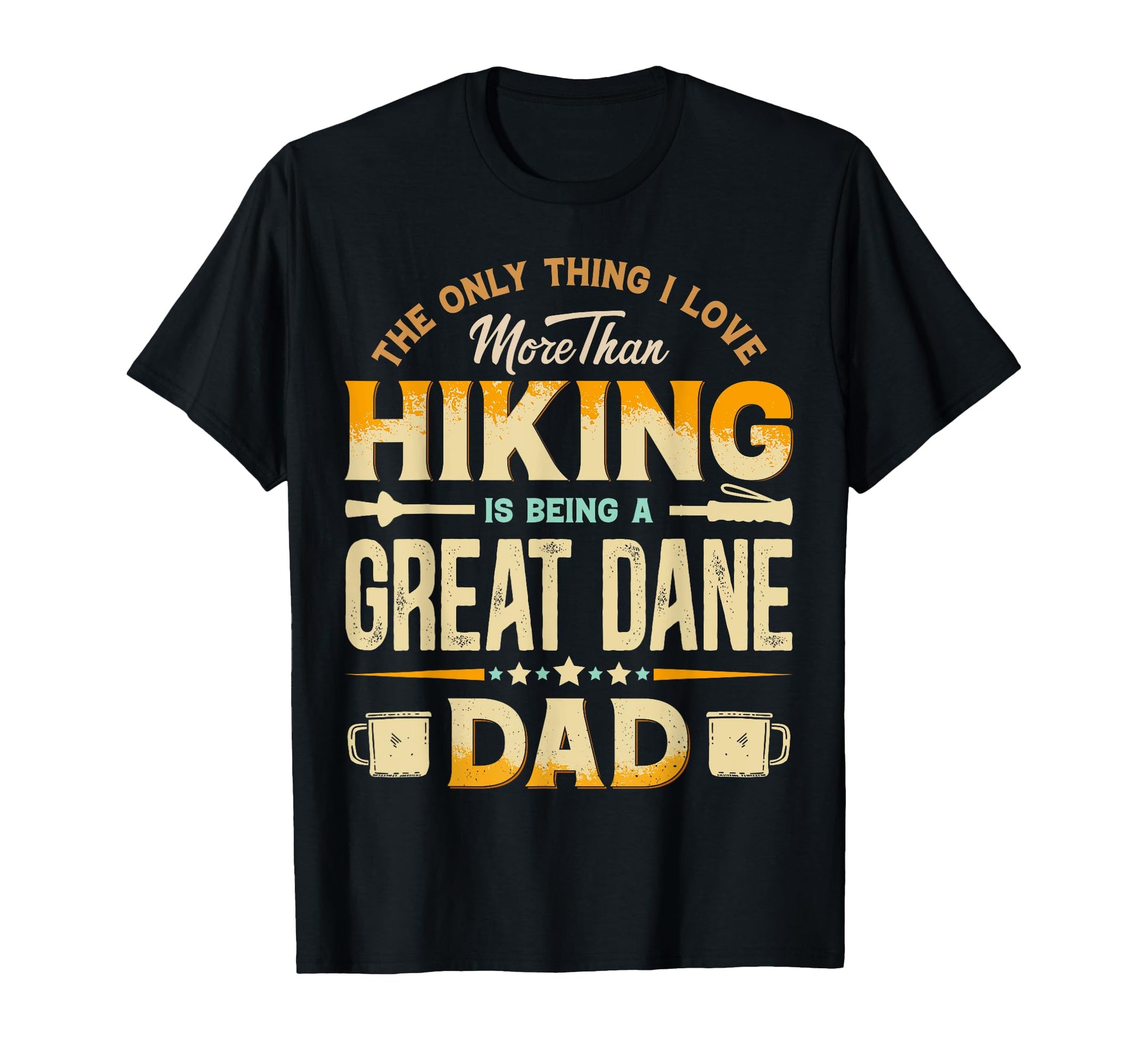 Funny Hiking Fathers Day Great Dane T-Shirt - Minimalist Print for Adults - T-Shirt, Sweatshirt, Hoodie