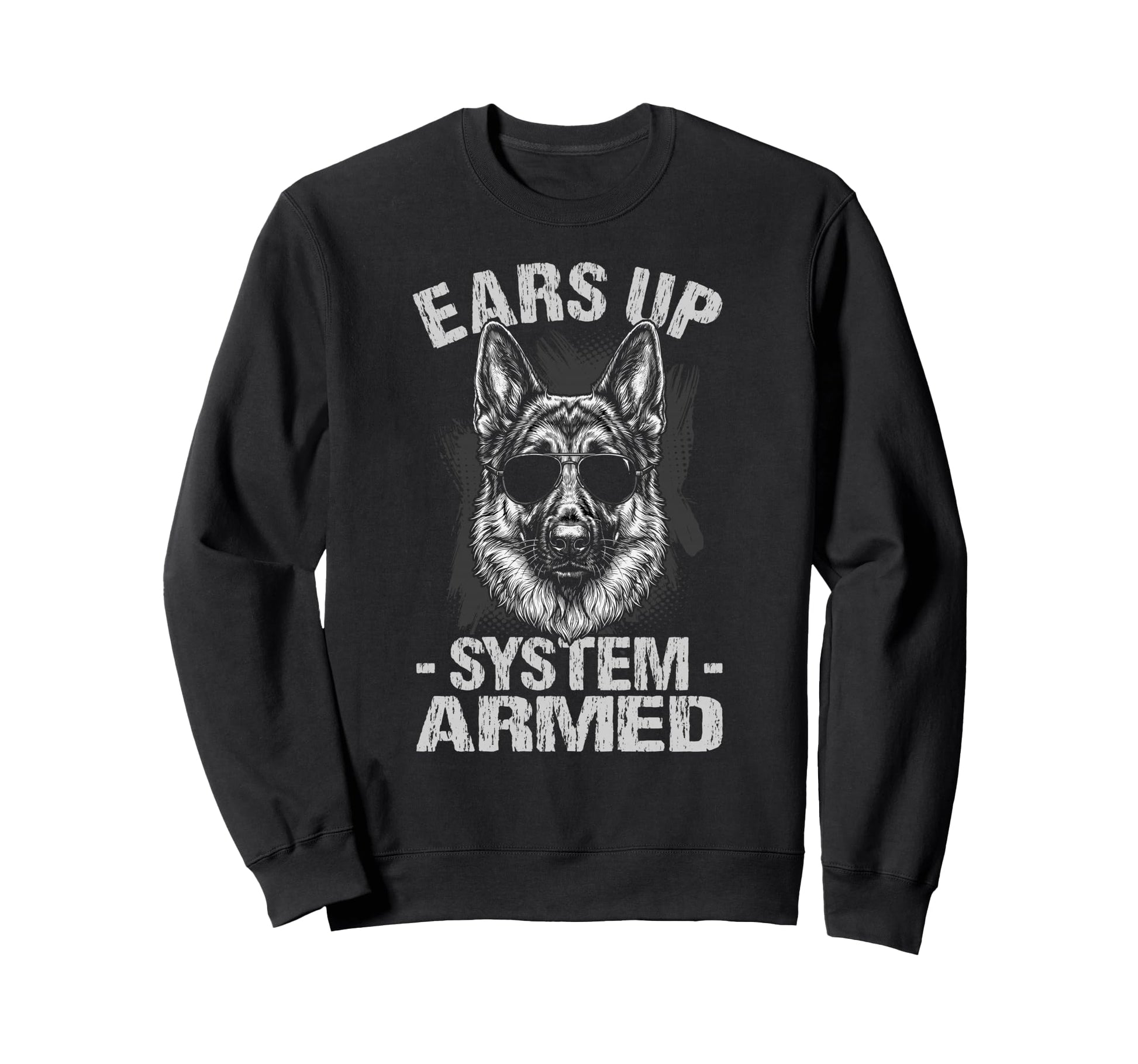 Ears Up System Armed German Sweatshirt - Fun Novelty Design for Adults - T-Shirt, Sweatshirt, Hoodie