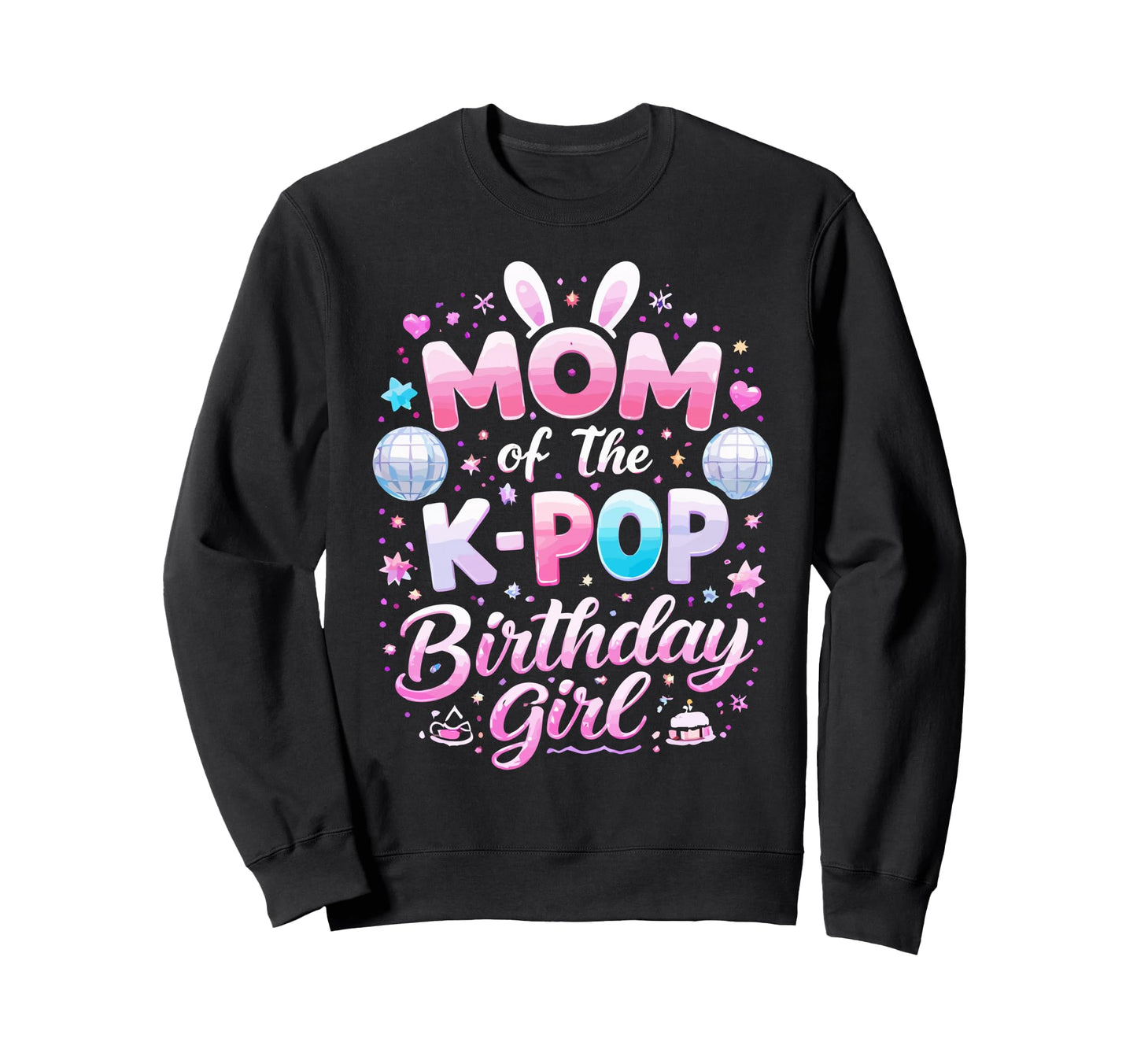 Mom K Pop Birthday Sweatshirt - Casual Everyday Wear for Adults - T-Shirt, Sweatshirt, Hoodie