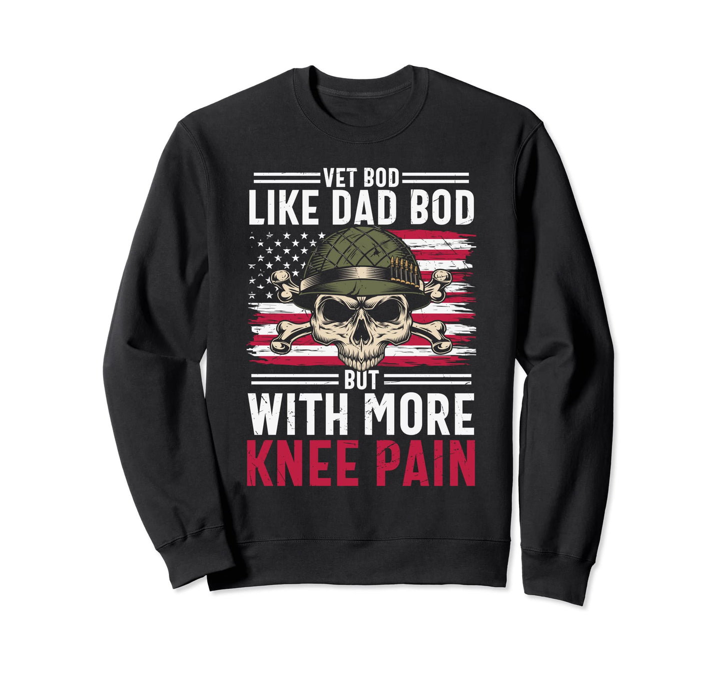Vet Bod Like Dad Bod U S Flag Skull Sweatshirt - Minimalist Print Unisex - T-Shirt, Sweatshirt, Hoodie