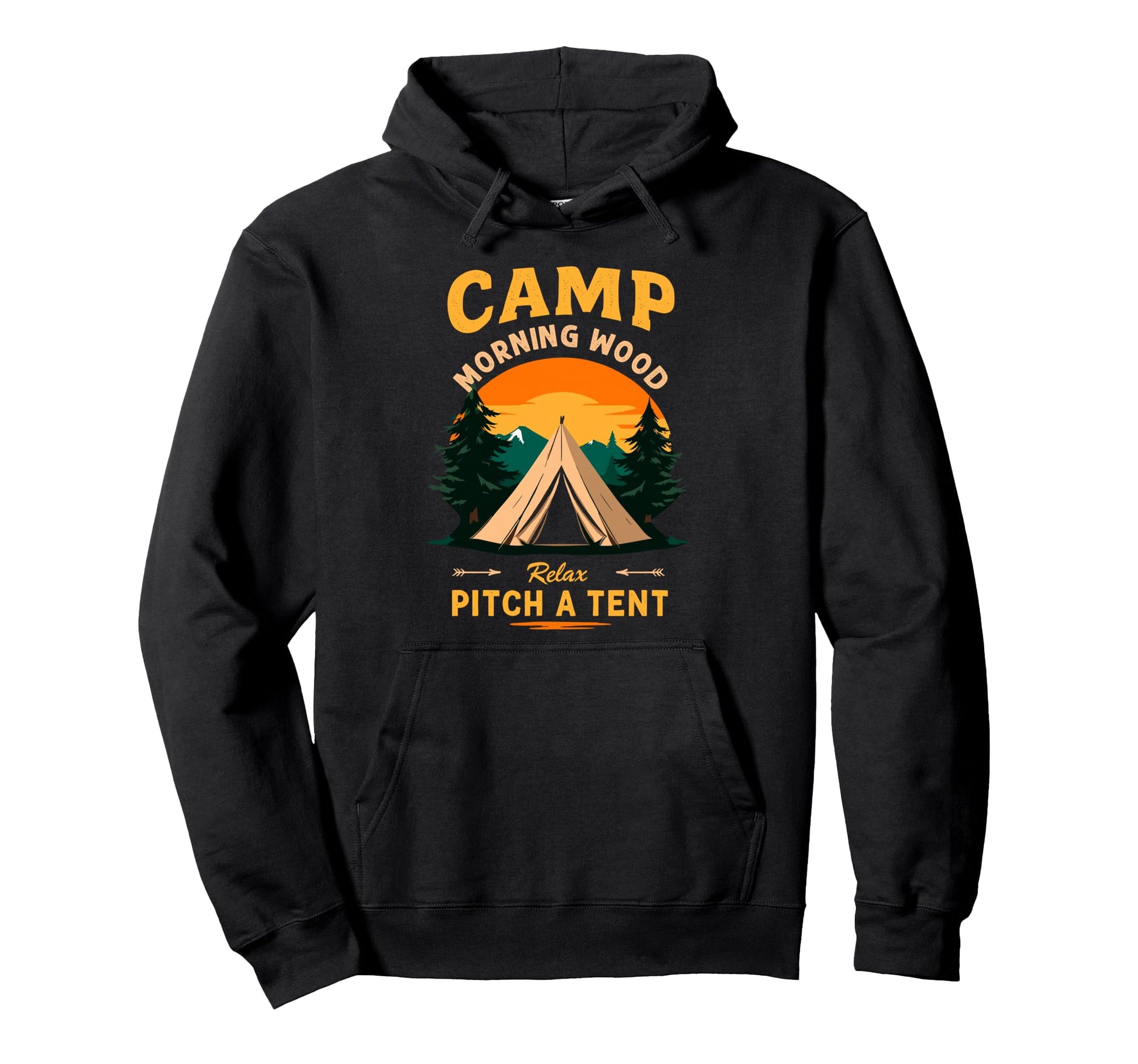 Camp Morning Wood Slogan Pitch Tent Hoodie - Minimalist Print Men Women - T-Shirt, Sweatshirt, Hoodie