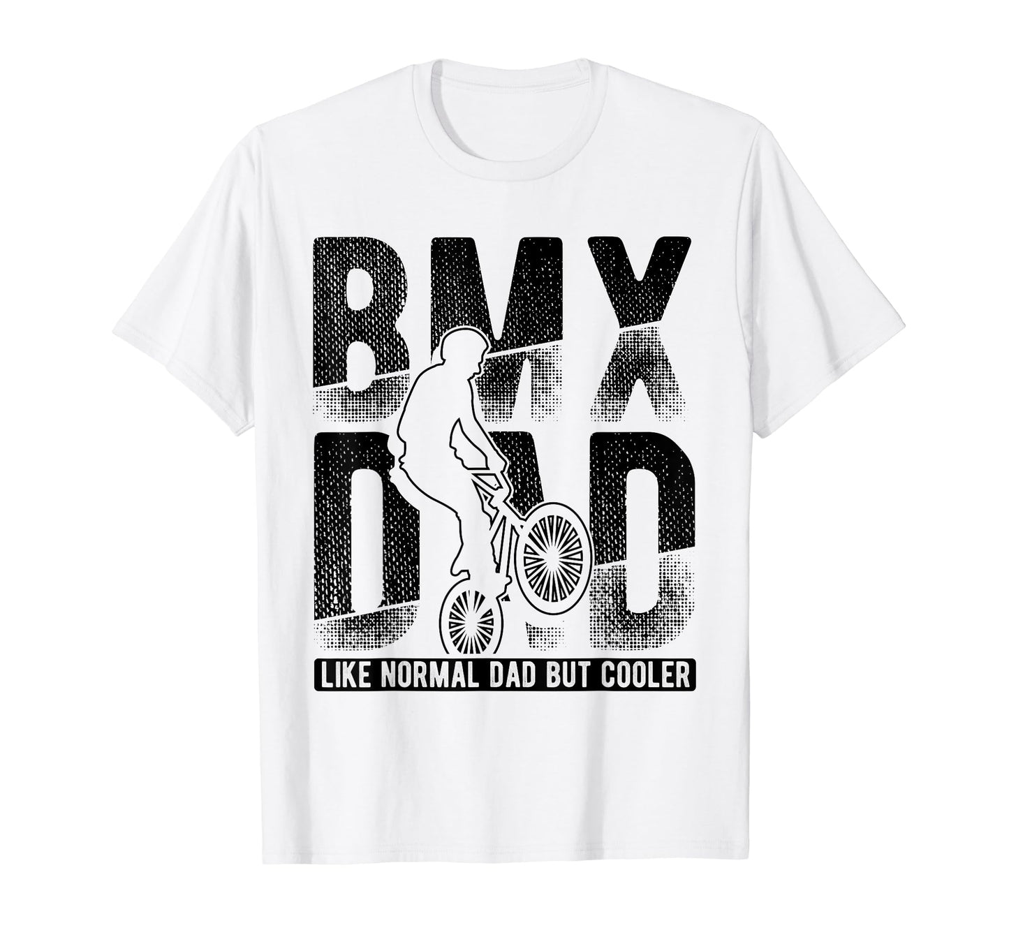 Bmx Dad Like Normal Dad But Cooler T-Shirt - Graphic Print Men Women - T-Shirt, Sweatshirt, Hoodie