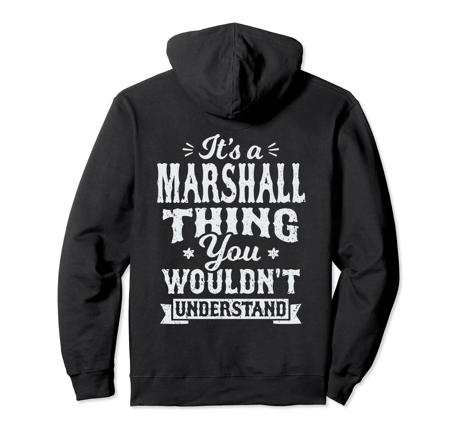 Its Marshall Thing You Wouldnt Hoodie - Unique Graphic Men Women - T-Shirt, Sweatshirt, Hoodie