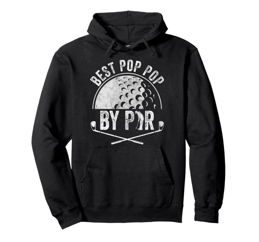 Best Pop Pop Par Golf Lover Hoodie - Casual Everyday Wear for Adults - T-Shirt, Sweatshirt, Hoodie