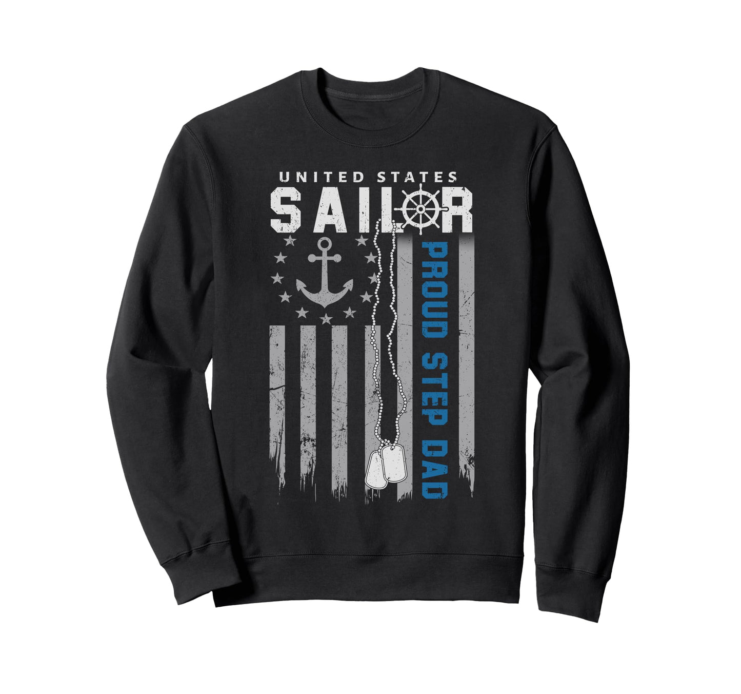 Proud Step Dad Us Sailor Flag Usa Sweatshirt - Trendy Graphic for Adults - T-Shirt, Sweatshirt, Hoodie