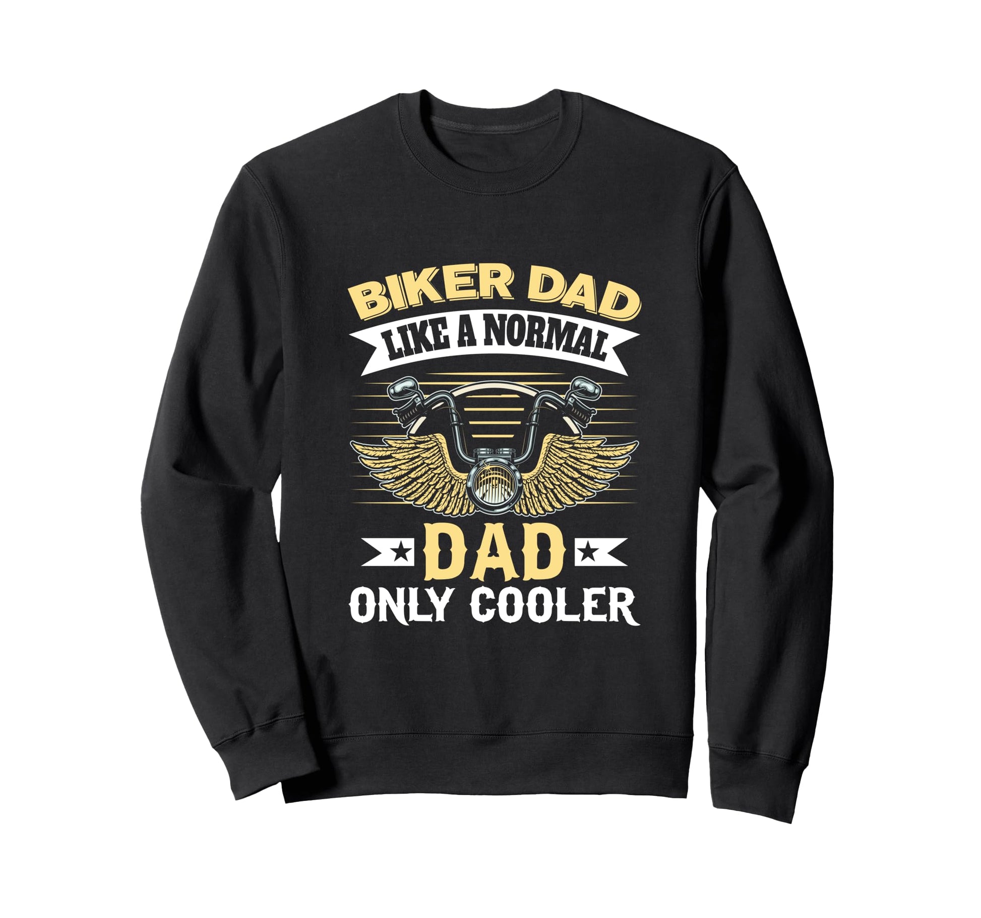 Motorcycle Dad Just Like Regular Dad Sweatshirt - Unique Graphic Men Women - T-Shirt, Sweatshirt, Hoodie