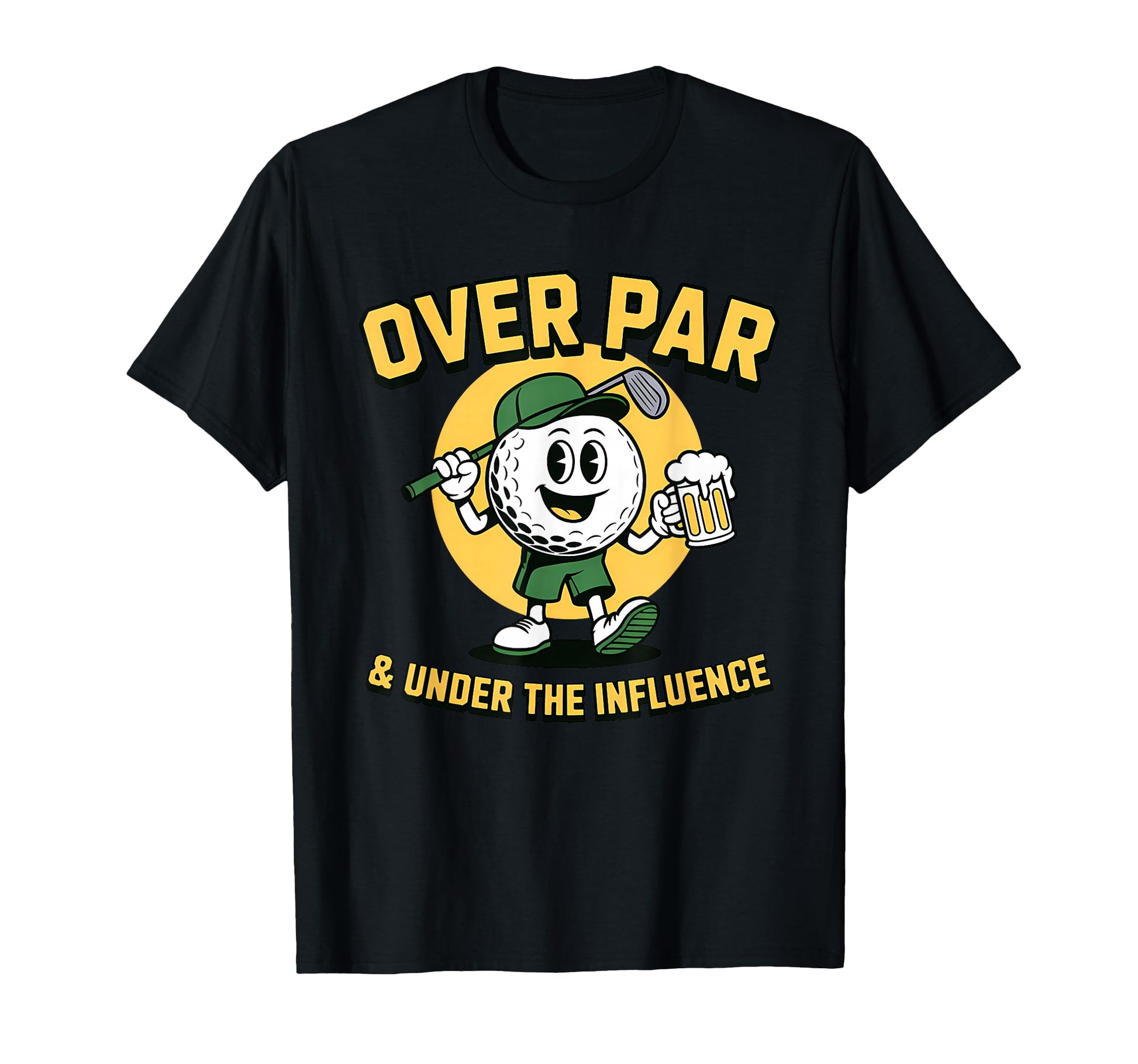 Over Par Under Influence Funny Golf T-Shirt - Minimalist Print for Adults - T-Shirt, Sweatshirt, Hoodie