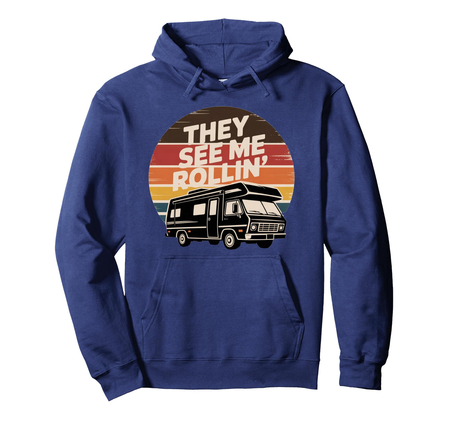 They See Me Rollin Funny Rv Camping Hoodie - Minimalist Print Men Women - T-Shirt, Sweatshirt, Hoodie