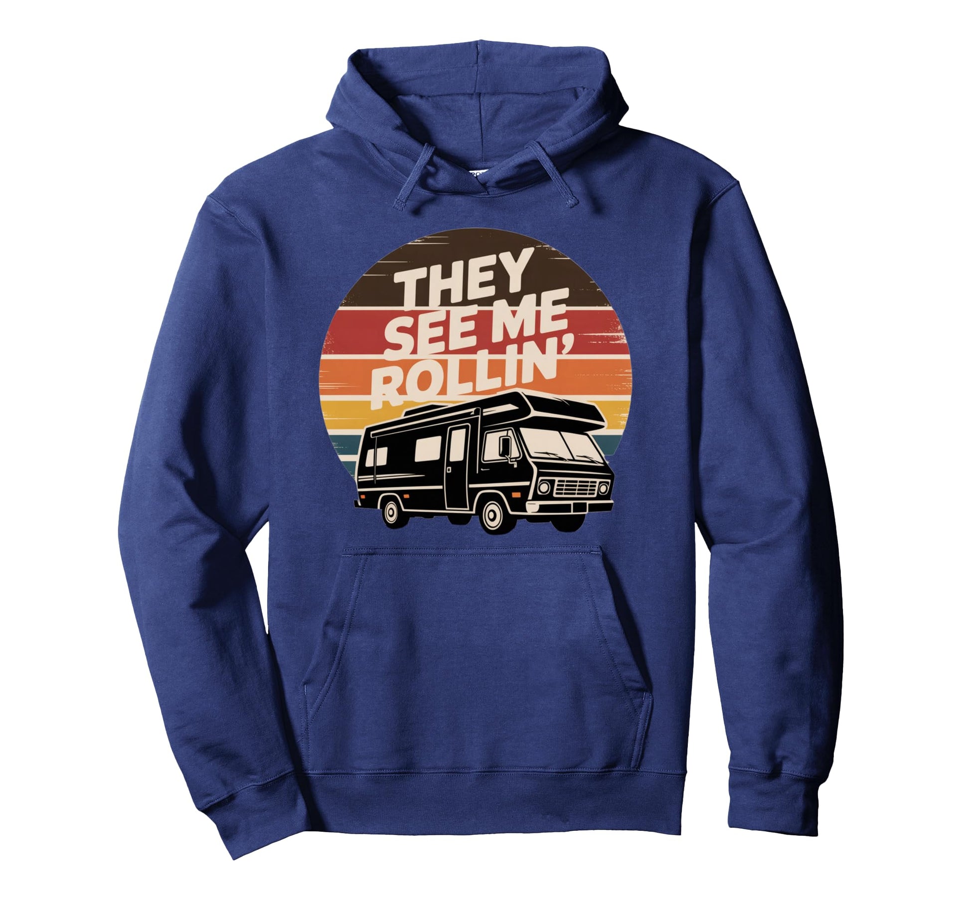 They See Me Rollin Funny Rv Camping Hoodie - Minimalist Print Men Women - T-Shirt, Sweatshirt, Hoodie