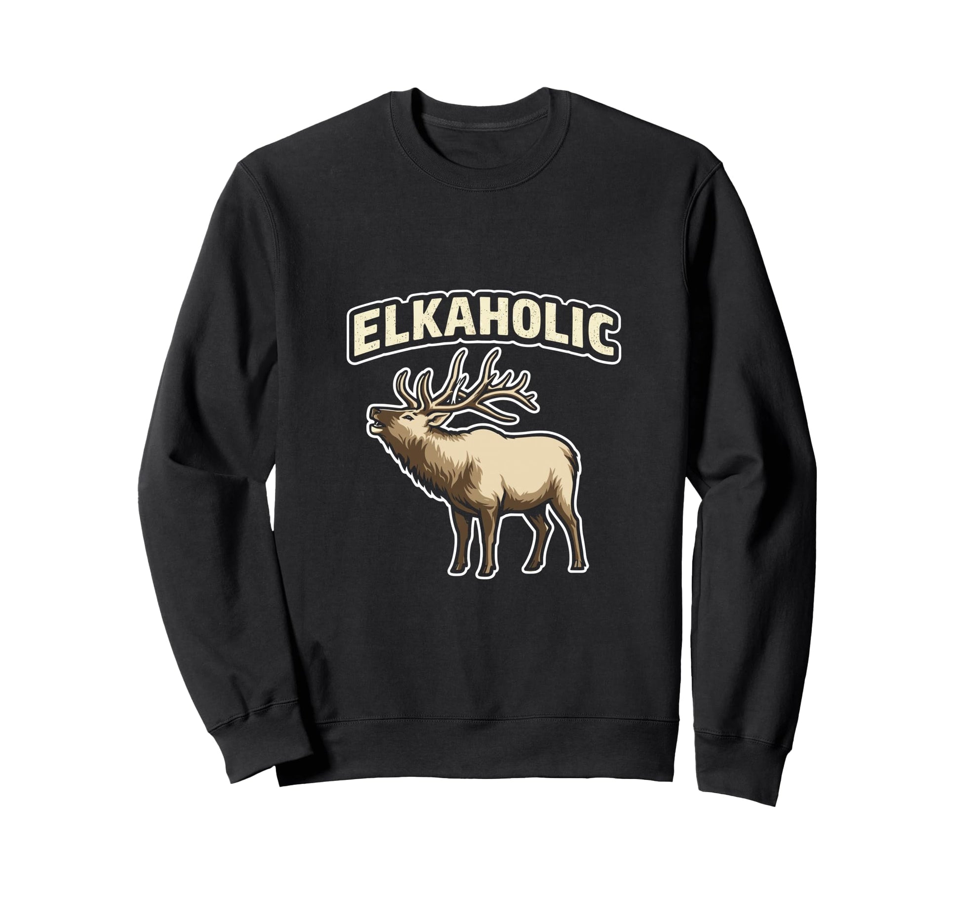 Funny Elk Deer Hunting Elkaholic Sweatshirt - Unique Graphic for Adults - T-Shirt, Sweatshirt, Hoodie