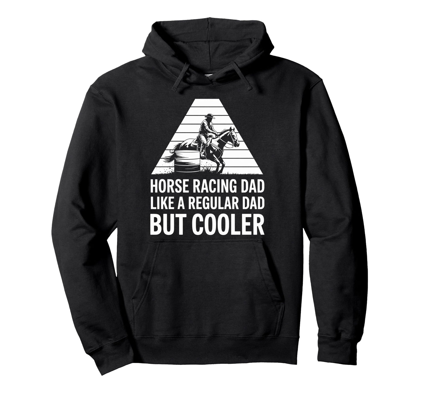 Horse Racing Dad Like Regular Dad But Hoodie - Custom Art Print for Adults - T-Shirt, Sweatshirt, Hoodie