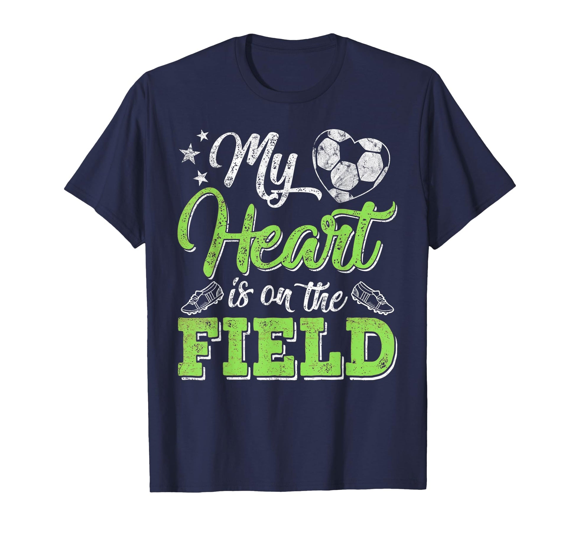 My Heart Is That Field Soccer Gift Mom T-Shirt - Fun Novelty Design Unisex - T-Shirt, Sweatshirt, Hoodie