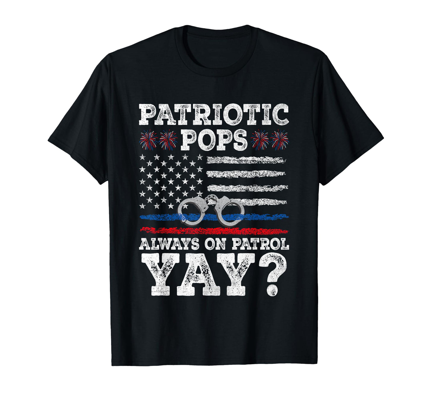 Funny Police Dad 4Th July American T-Shirt - Minimalist Print for Adults - T-Shirt, Sweatshirt, Hoodie