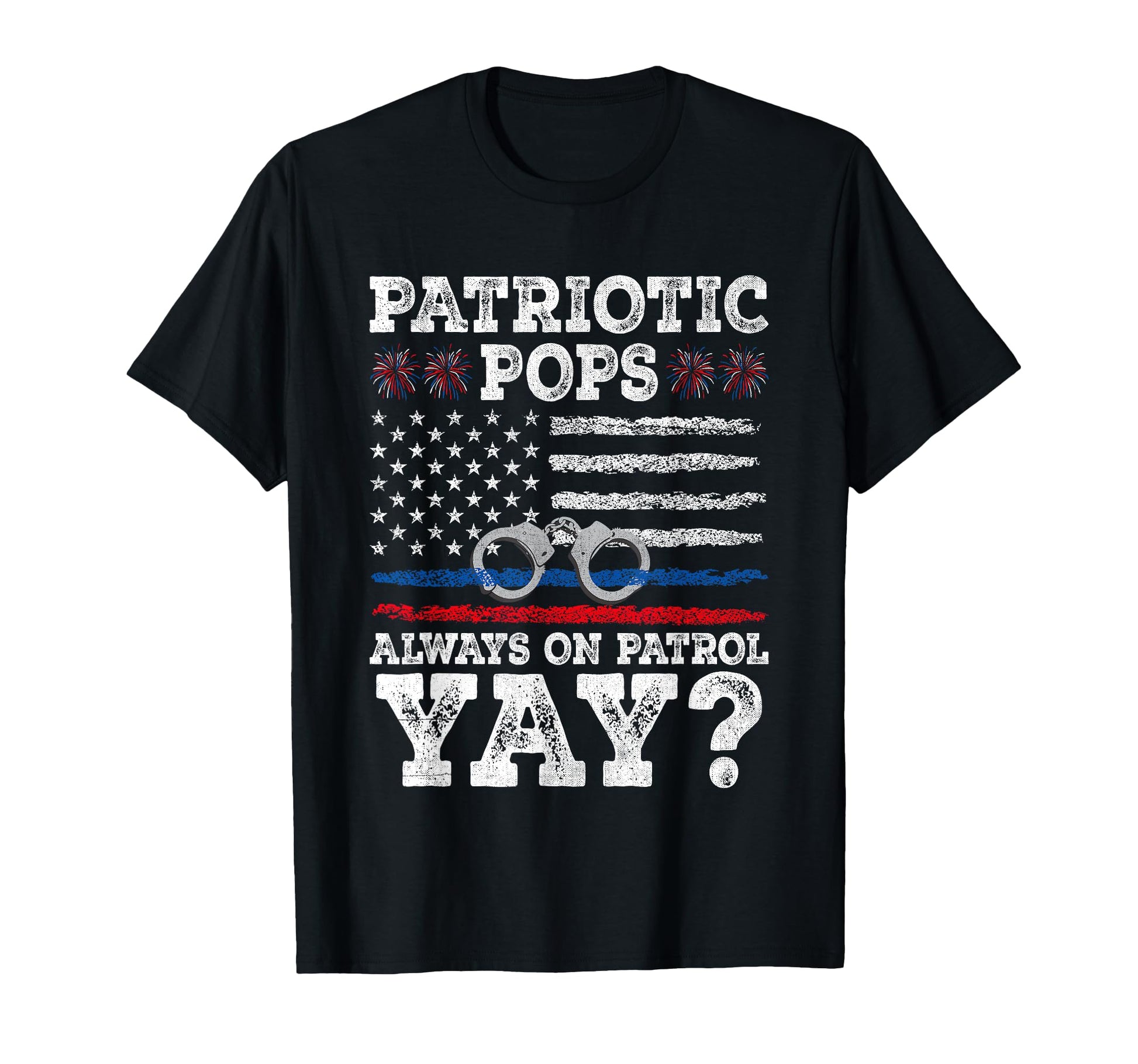 Funny Police Dad 4Th July American T-Shirt - Minimalist Print for Adults - T-Shirt, Sweatshirt, Hoodie