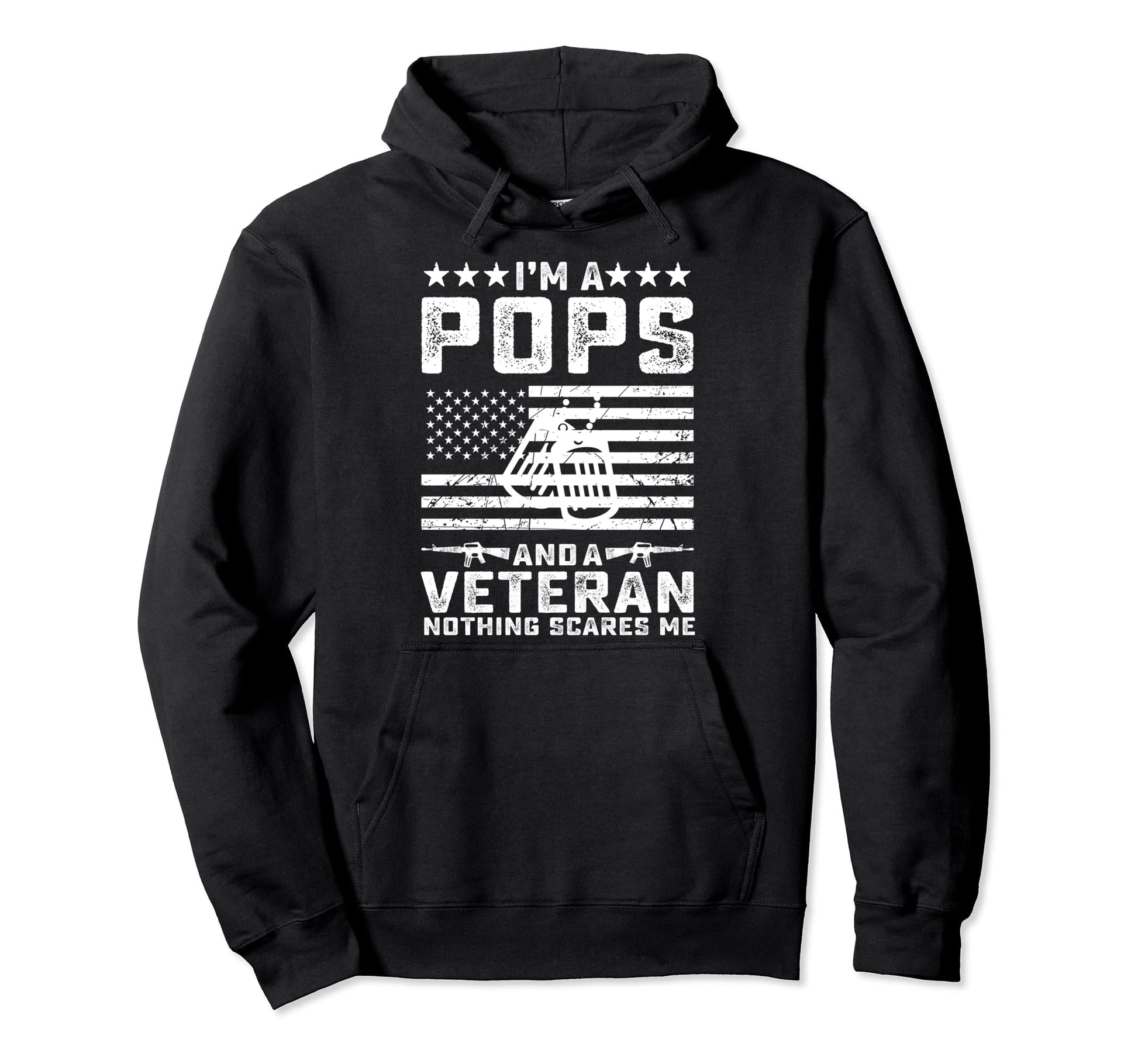 Im Pops And Veteran Nothing Scares Me Funny Hoodie - Trendy Graphic Unisex - T-Shirt, Sweatshirt, Hoodie