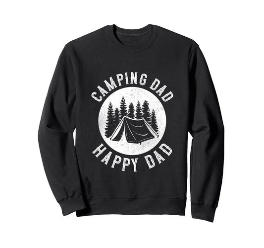 Camping Dad Happy Dad Family Tent Sweatshirt - Novelty Apparel Unisex - T-Shirt, Sweatshirt, Hoodie