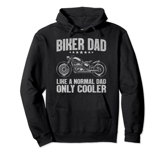 Biker Dad Motorcycling Motorcycle Biker Hoodie - Unique Graphic Unisex - T-Shirt, Sweatshirt, Hoodie