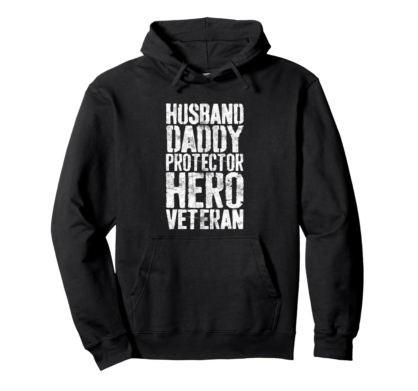 Husband Daddy Protector Hero Veteran Hoodie - Streetwear Style Men Women - T-Shirt, Sweatshirt, Hoodie