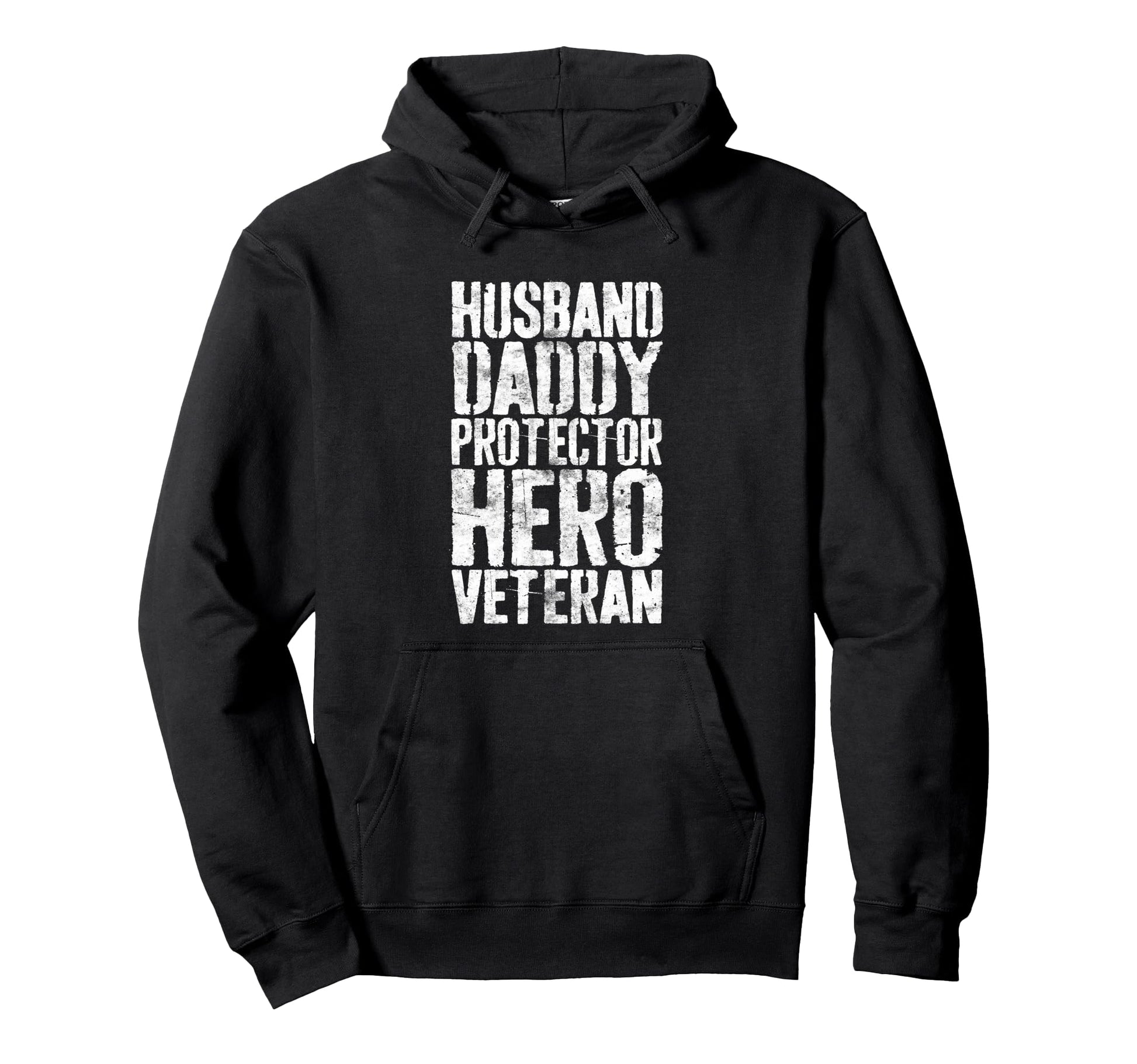 Husband Daddy Protector Hero Veteran Hoodie - Streetwear Style Men Women - T-Shirt, Sweatshirt, Hoodie