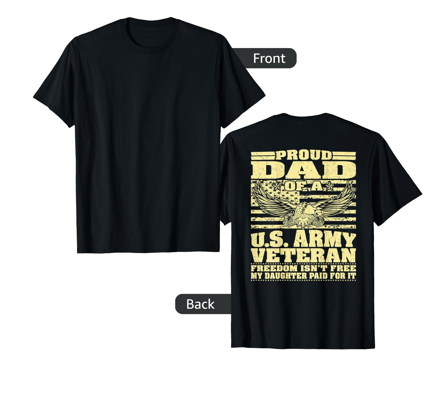 Mens Proud Dad Army Veteran Freedom Isnt T-Shirt - Graphic Print Unisex - T-Shirt, Sweatshirt, Hoodie