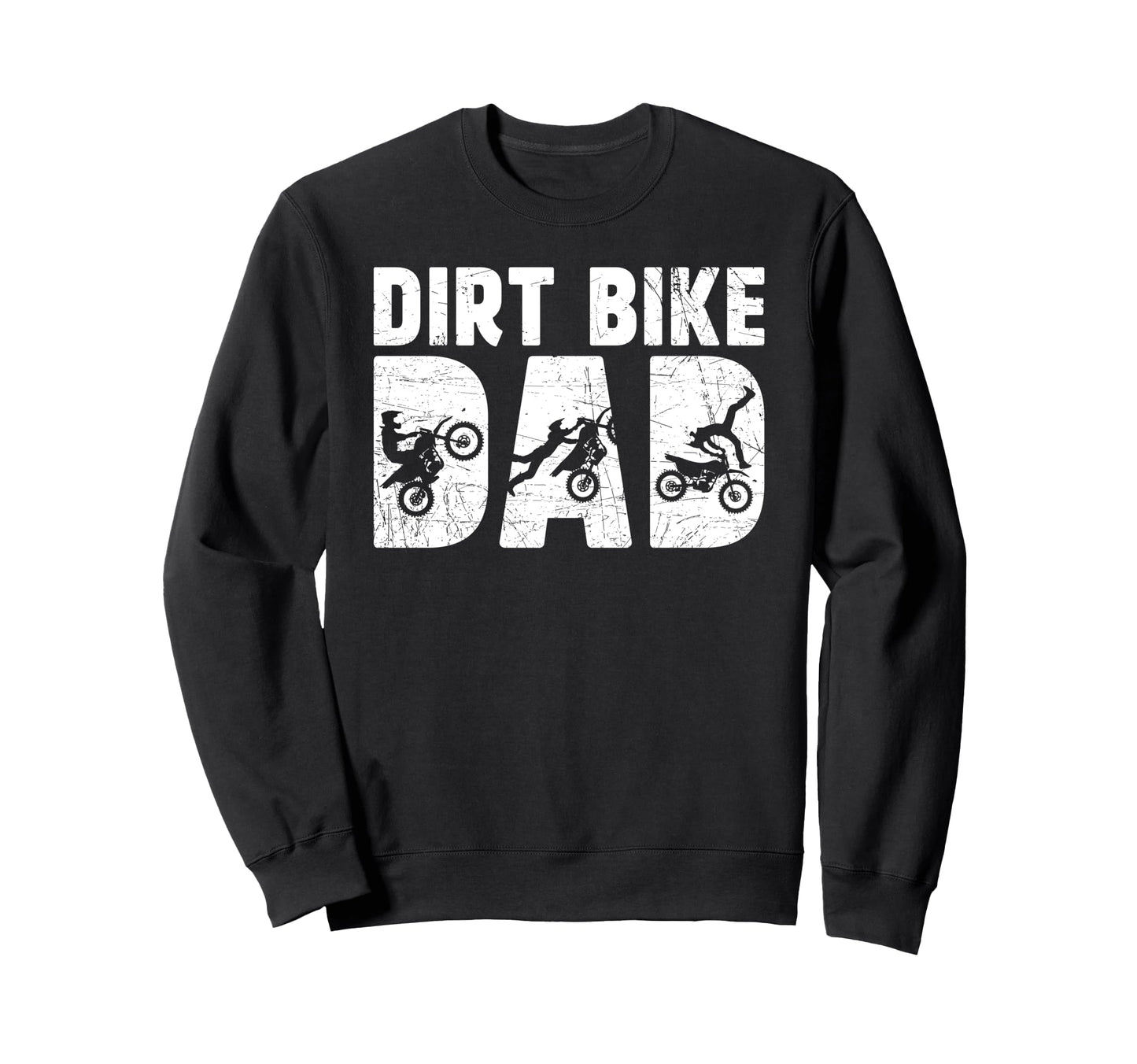 Dirt Bike Dad Dirt Biker Dad Dirt Sweatshirt - Graphic Print for Adults - T-Shirt, Sweatshirt, Hoodie