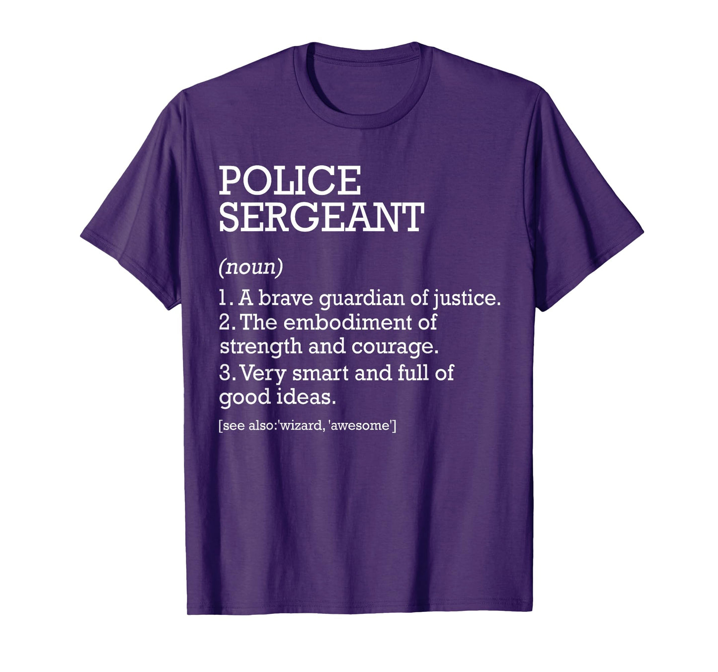 Police Sergeant Job Definition Funny T-Shirt - Aesthetic Graphic Unisex - T-Shirt, Sweatshirt, Hoodie