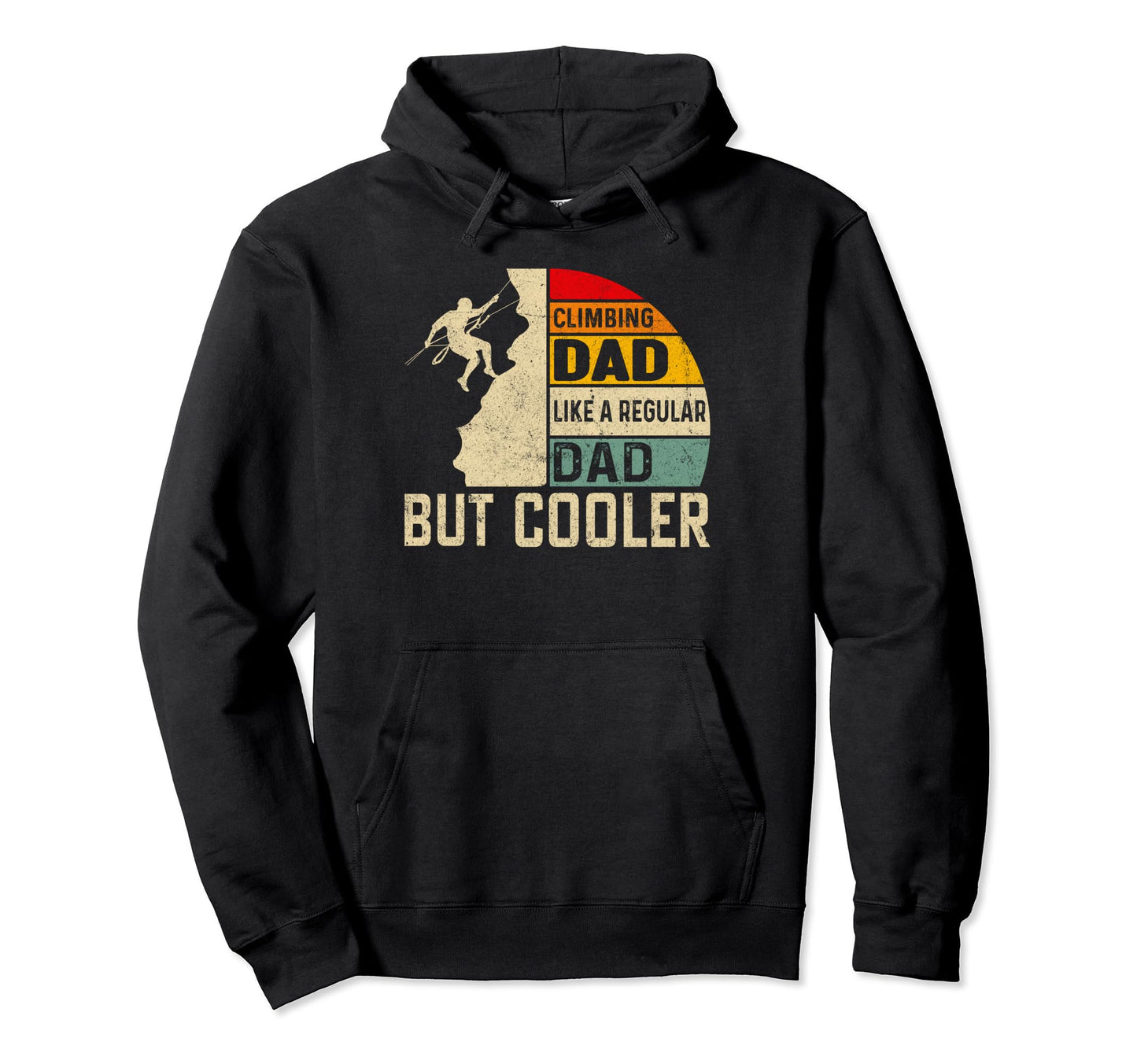 Rock Climbing Dad Like Regular Dad But Hoodie - Minimalist Print Unisex - T-Shirt, Sweatshirt, Hoodie