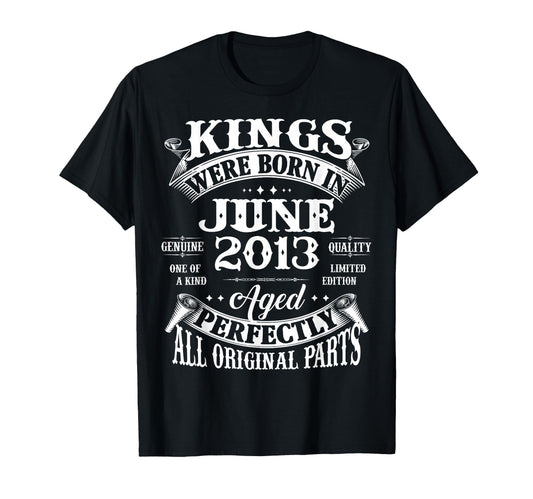 13Th Birthday Gift Kings Born June 2013 T-Shirt - Custom Art Print Unisex - T-Shirt, Sweatshirt, Hoodie