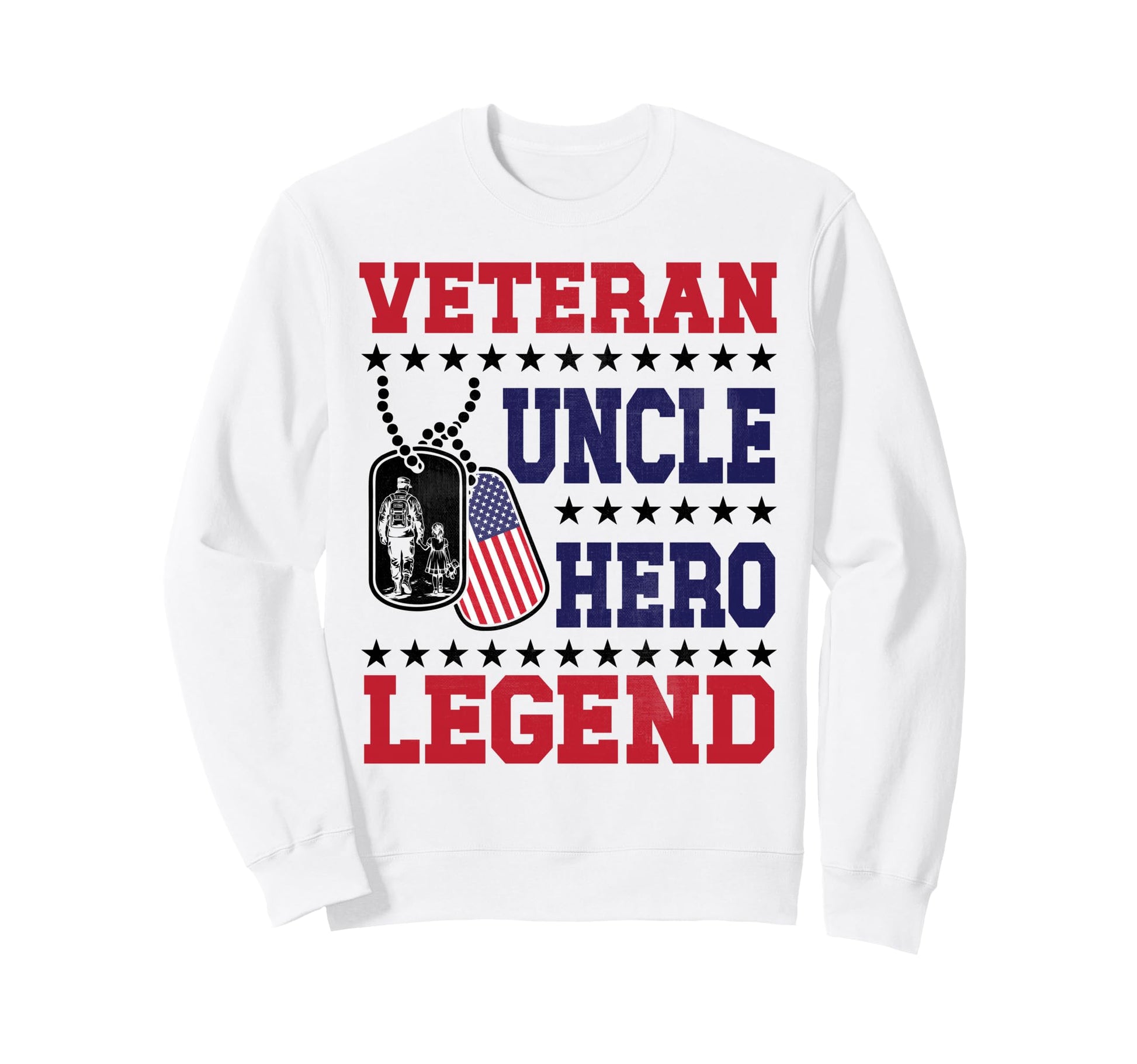 Veteran Uncle Hero Legend New Sweatshirt - Fun Novelty Design Men Women - T-Shirt, Sweatshirt, Hoodie