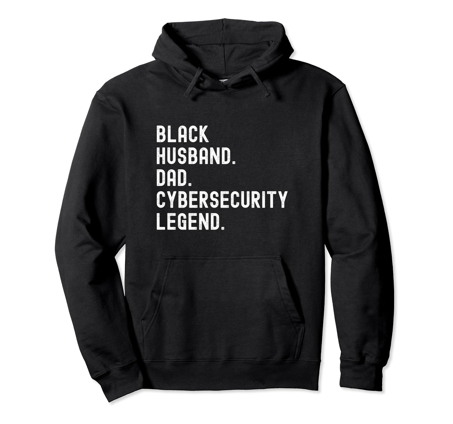 Black Husband Dad Cybersecurity Legend Hoodie - Novelty Apparel for Adults - T-Shirt, Sweatshirt, Hoodie