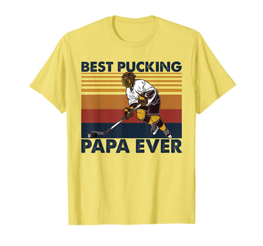 Best Pucking Papa Ever Funny Hockey T-Shirt - Aesthetic Graphic for Adults - T-Shirt, Sweatshirt, Hoodie