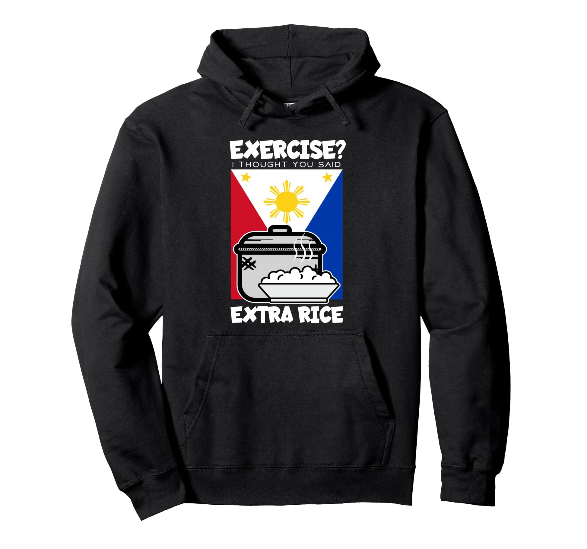 Exercise I Thought You Said Extra Rice Hoodie - Trendy Graphic Unisex - T-Shirt, Sweatshirt, Hoodie