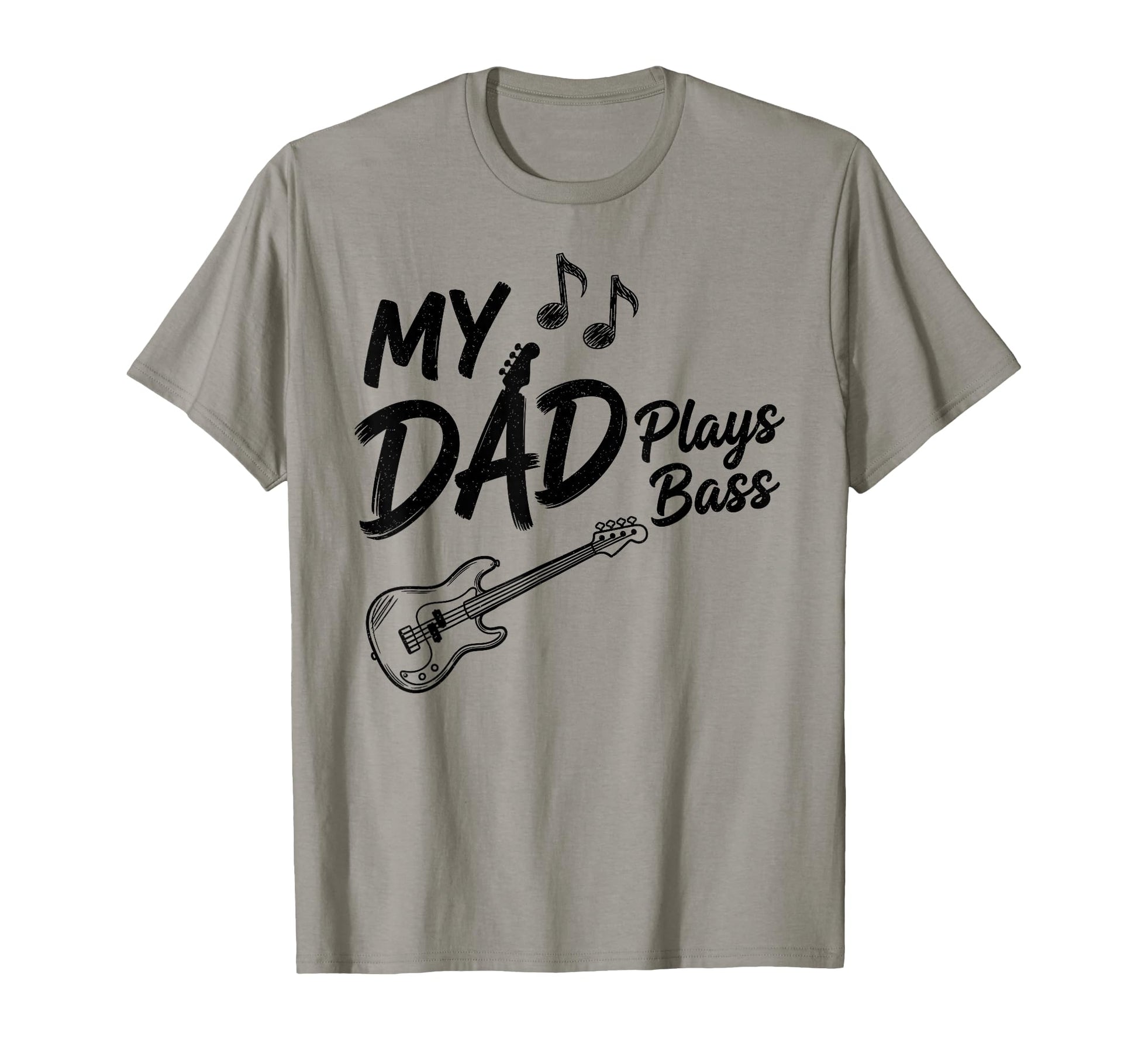 My Dad Plays Bass Guitar Music Father T-Shirt - Streetwear Style Men Women - T-Shirt, Sweatshirt, Hoodie