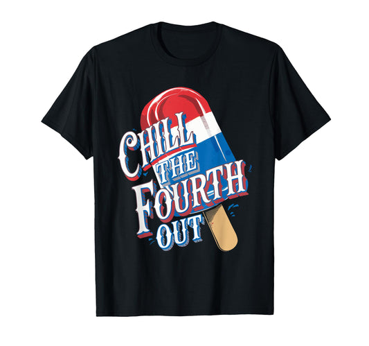 Chill 4Th Out Funny Rocket Pop T-Shirt - Graphic Print Unisex - T-Shirt, Sweatshirt, Hoodie