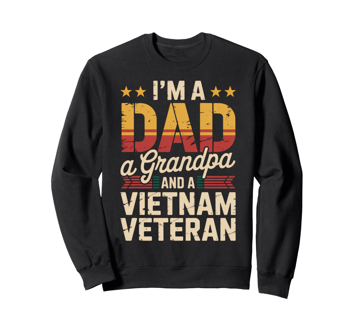 Proud Dad Grandpa Vietnam Veteran Sweatshirt - Streetwear Style Men Women - T-Shirt, Sweatshirt, Hoodie