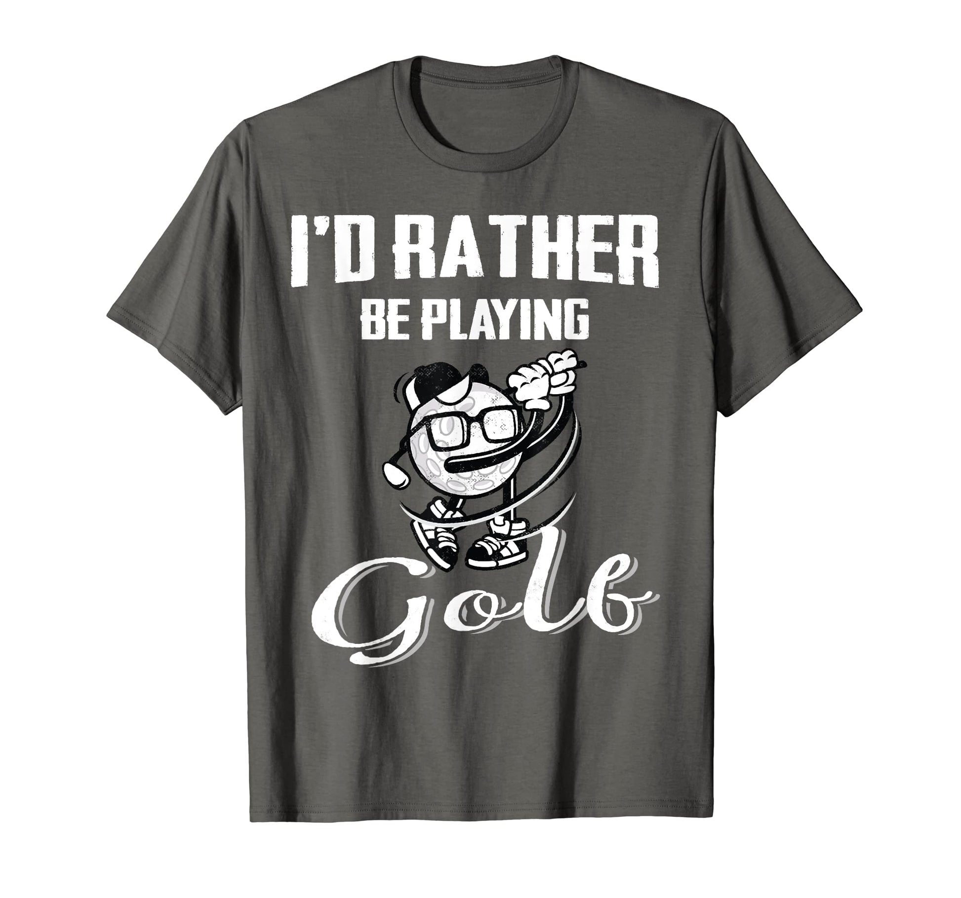 Id Rather Be Playing Golf Gifts And T-Shirt - Aesthetic Graphic for Adults - T-Shirt, Sweatshirt, Hoodie