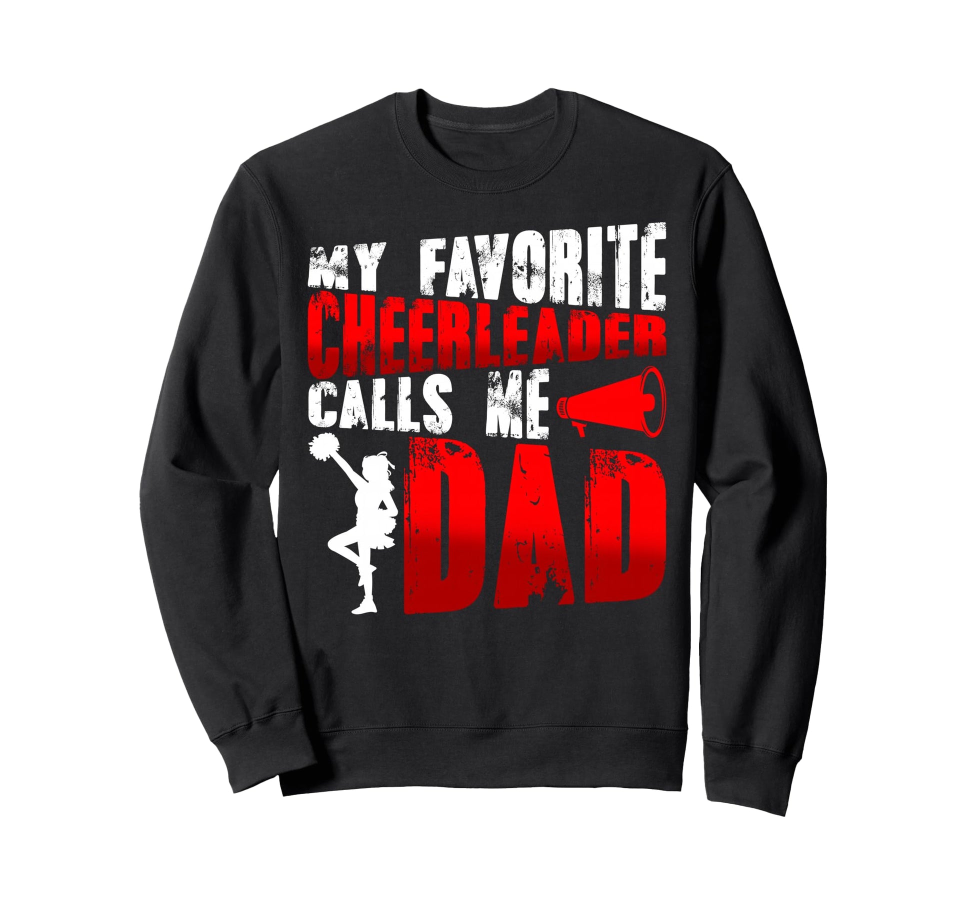 My Favorite Cheerleader Calls Me Sweatshirt - Fun Novelty Design Unisex - T-Shirt, Sweatshirt, Hoodie