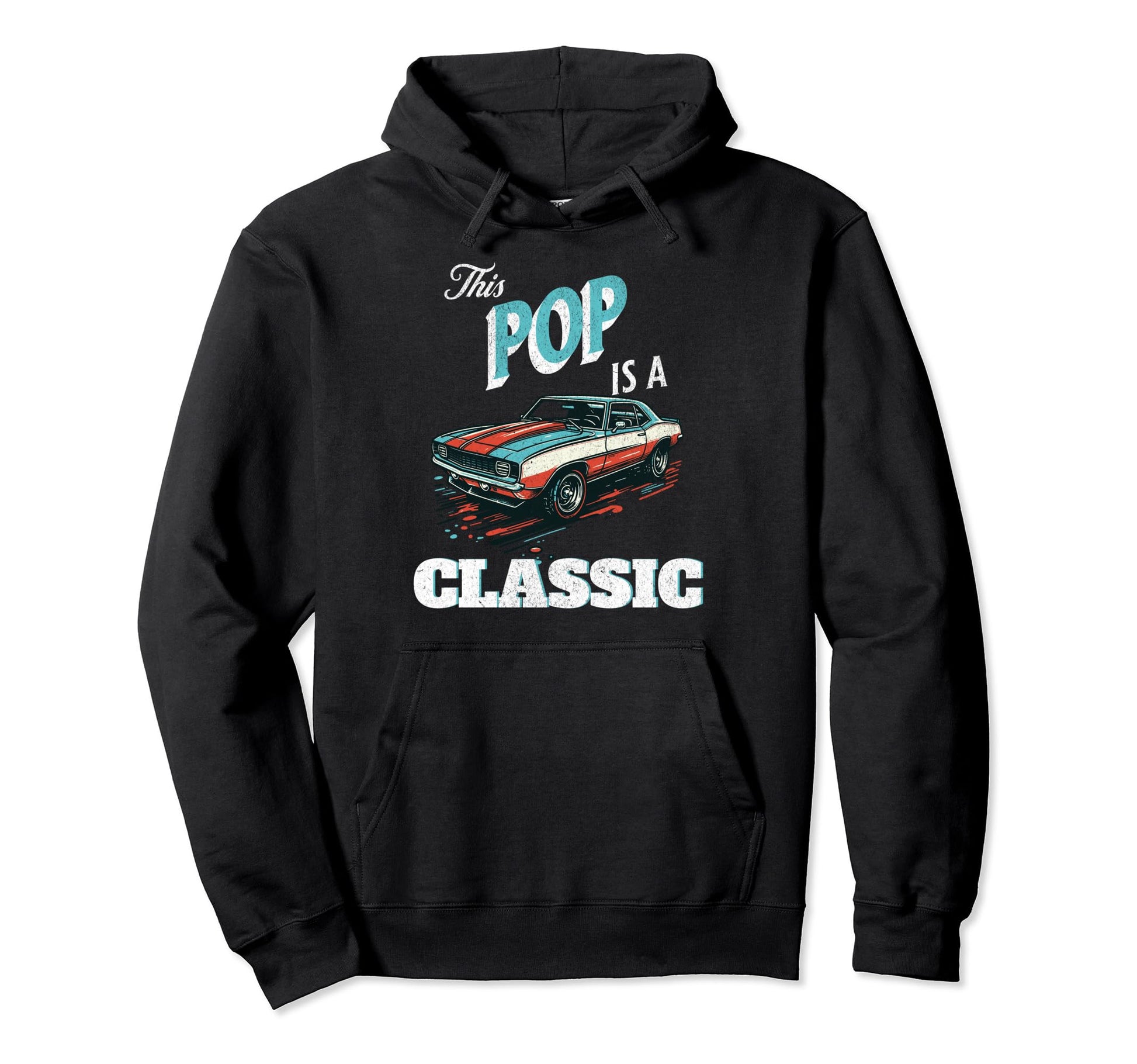 This Pop Is Fathers Day Car Garage Drive Hoodie - Trendy Graphic for Adults - T-Shirt, Sweatshirt, Hoodie