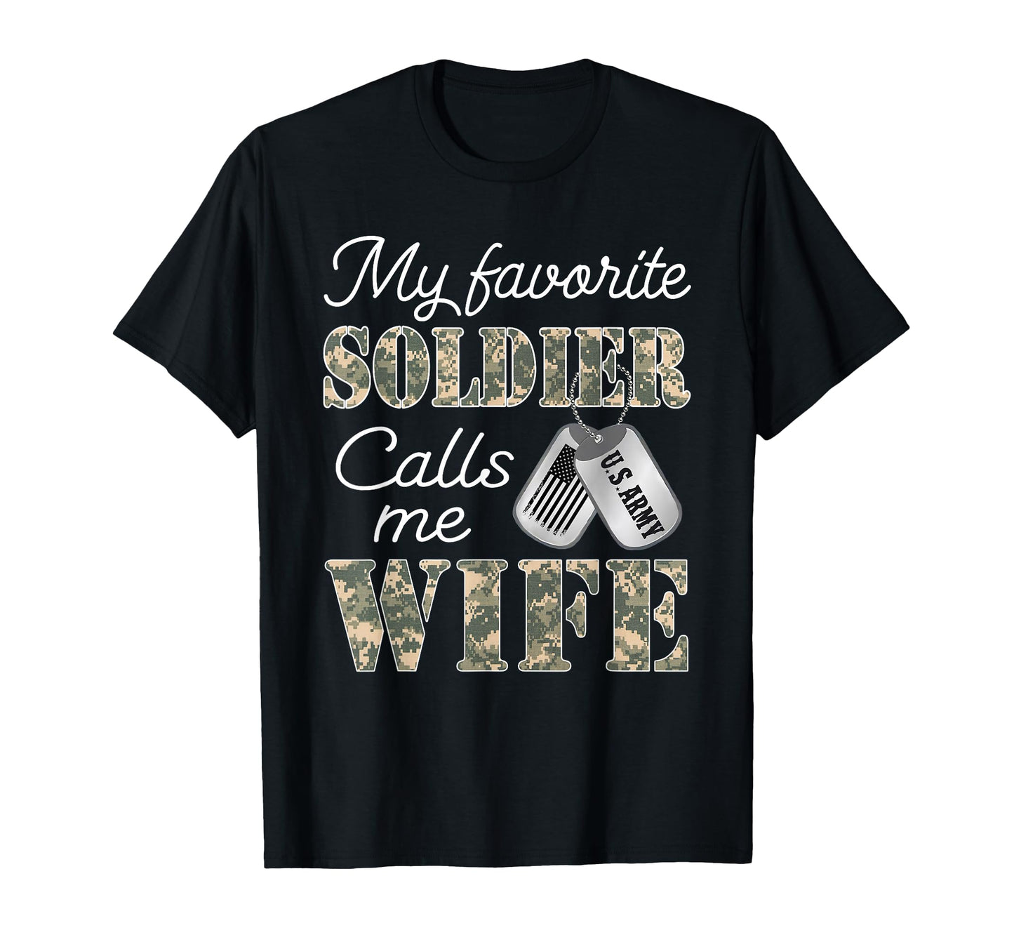 My Favorite Soldier Calls Me Wife T-Shirt - Trendy Graphic for Adults - T-Shirt, Sweatshirt, Hoodie