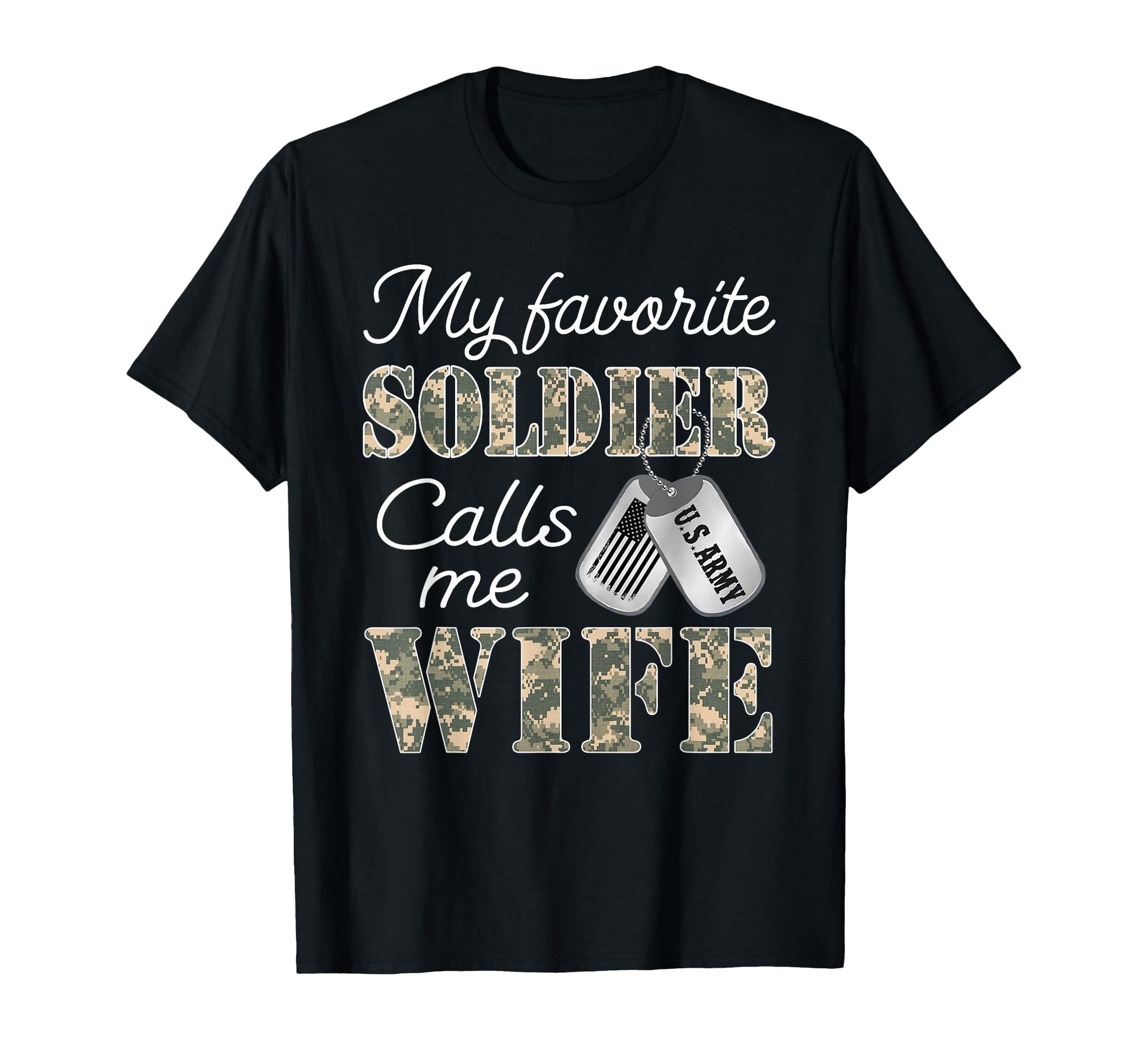 My Favorite Soldier Calls Me Wife T-Shirt - Trendy Graphic for Adults - T-Shirt, Sweatshirt, Hoodie