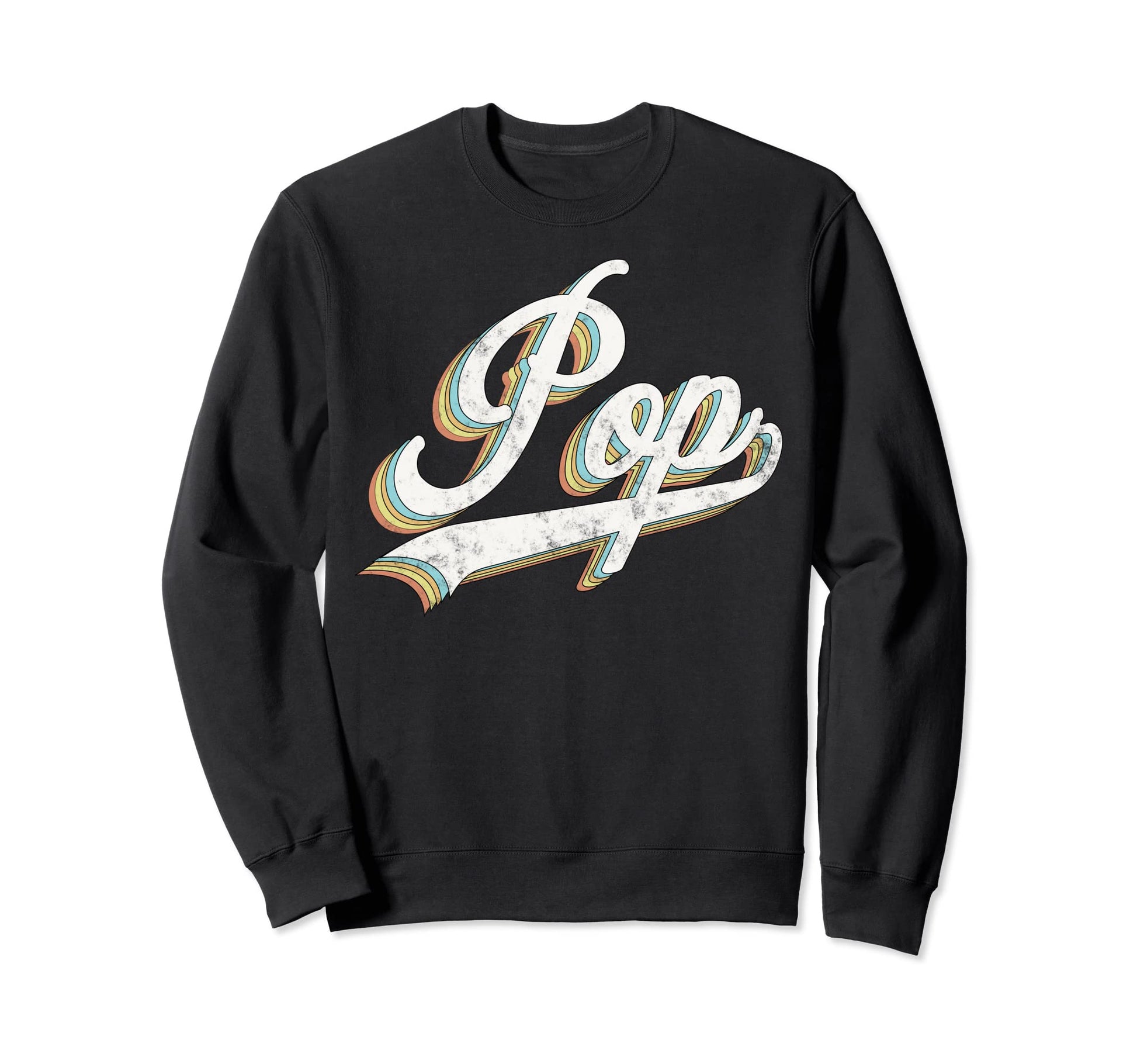 Pop Fathers Day Gift Funny Sweatshirt - Fun Novelty Design Men Women - T-Shirt, Sweatshirt, Hoodie