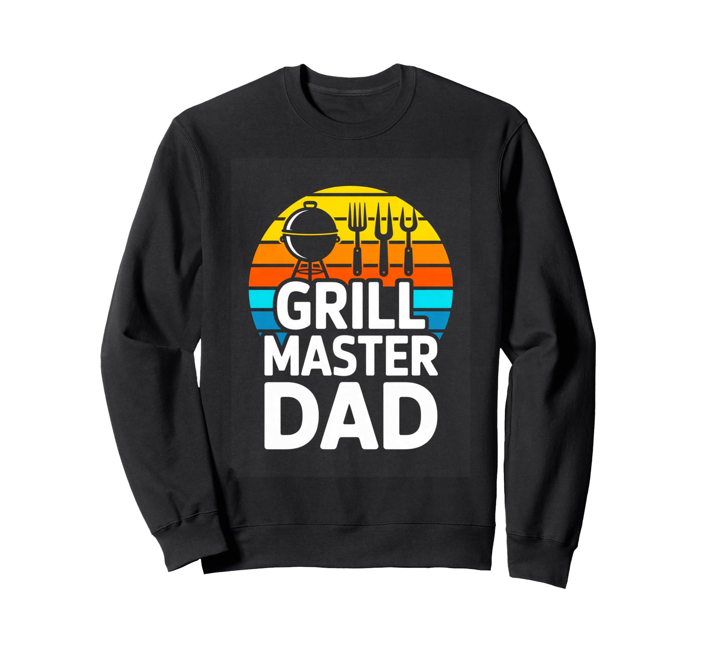 Dad Fathers Day Bbq Cooking Sweatshirt - Casual Everyday Wear Men Women - T-Shirt, Sweatshirt, Hoodie