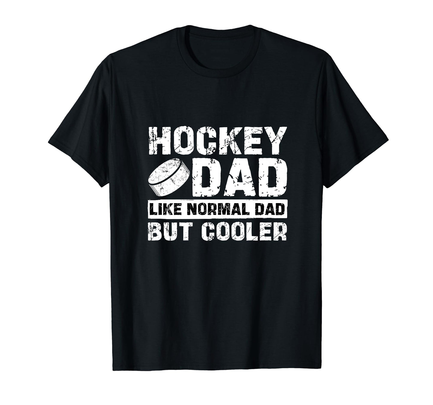 Hockey Dad Like Normal Dad But Cooler T-Shirt - Aesthetic Graphic Unisex - T-Shirt, Sweatshirt, Hoodie