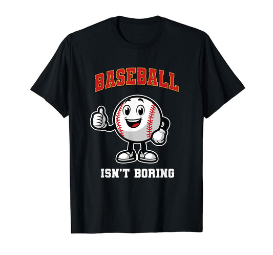 Baseball Isnt Boring Funny Baseball T-Shirt - Minimalist Print Men Women - T-Shirt, Sweatshirt, Hoodie