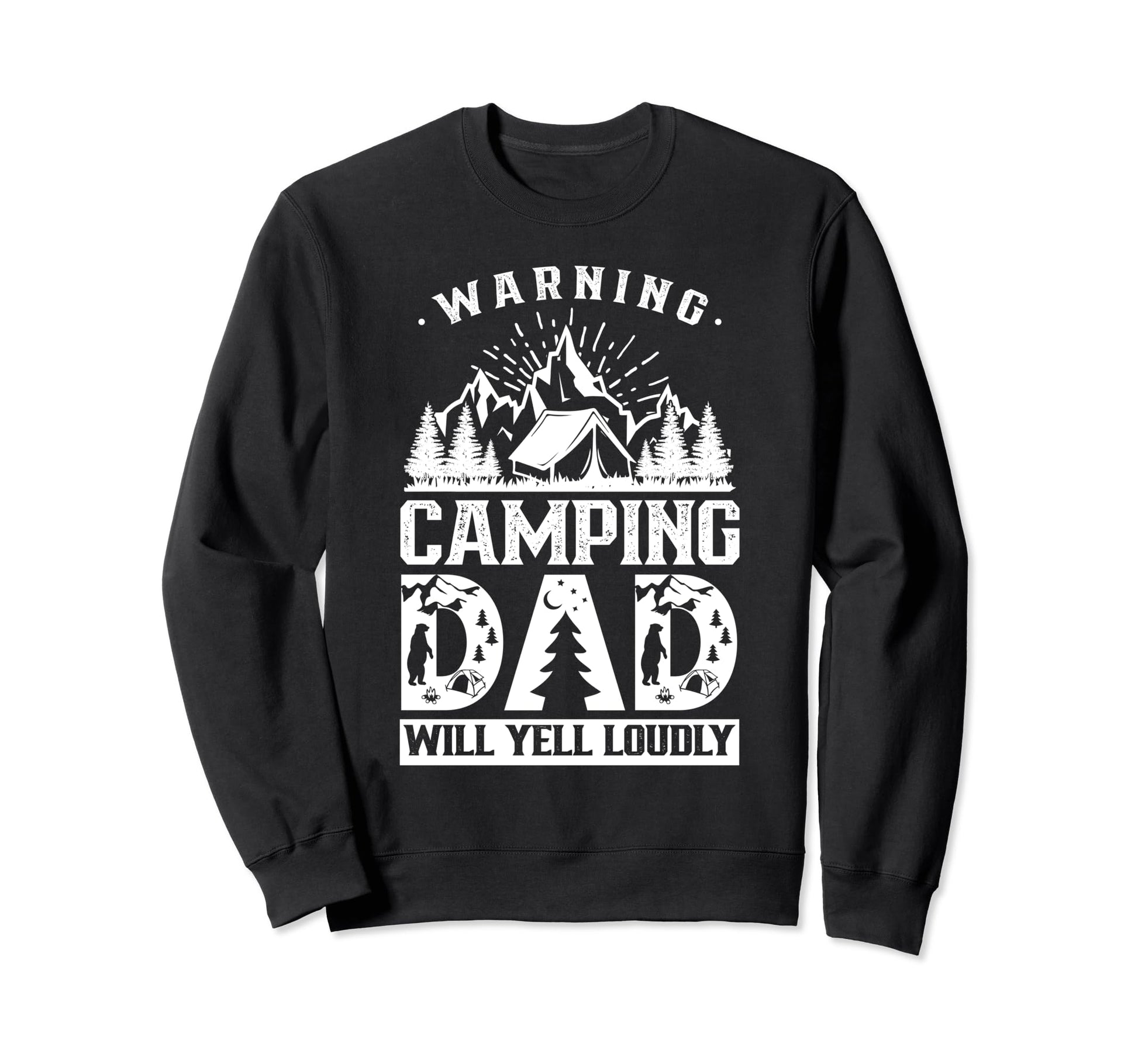 Warning Camping Dad Will Yell Sweatshirt - Minimalist Print Men Women - T-Shirt, Sweatshirt, Hoodie
